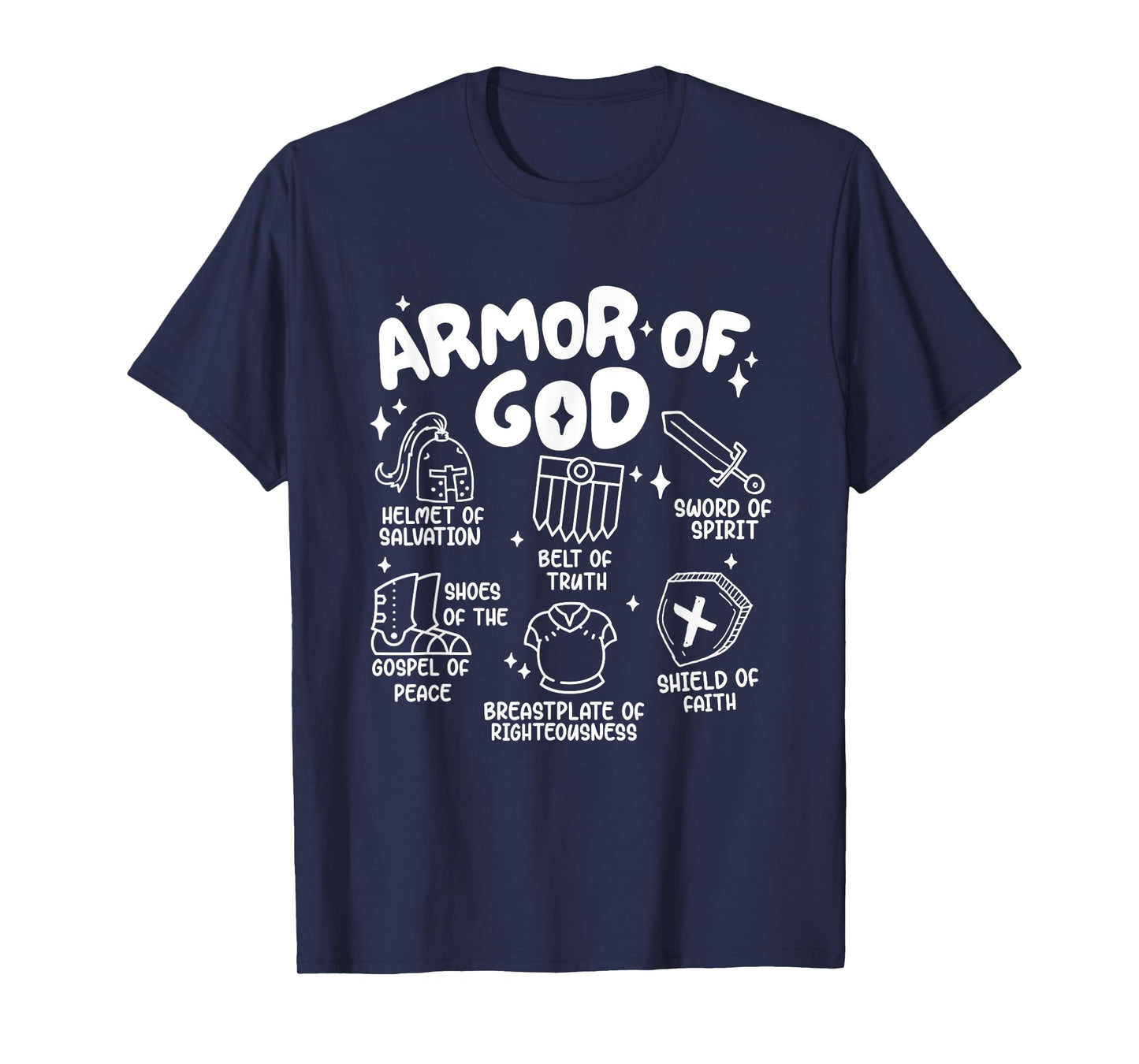 Armor Of God put on the armor of God Christian bible verses T-Shirt