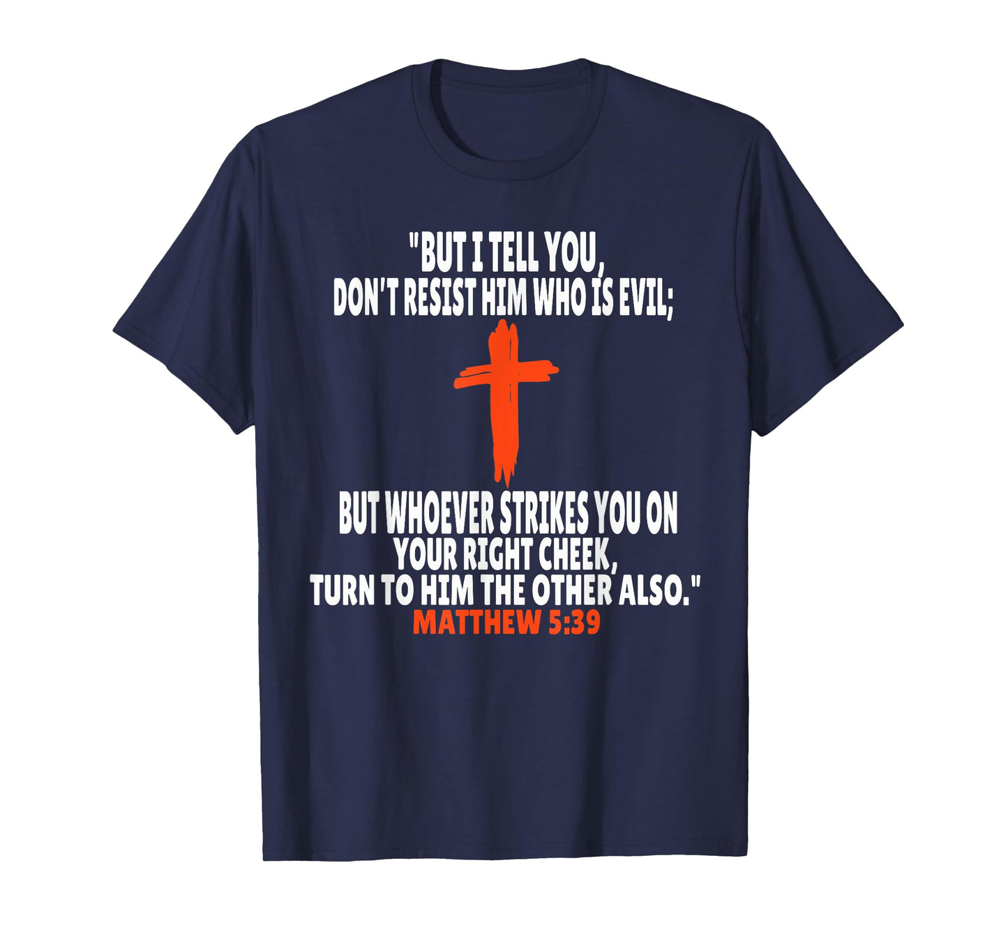 Matthew 5:39 Bible Verses Scripture T-Shirt