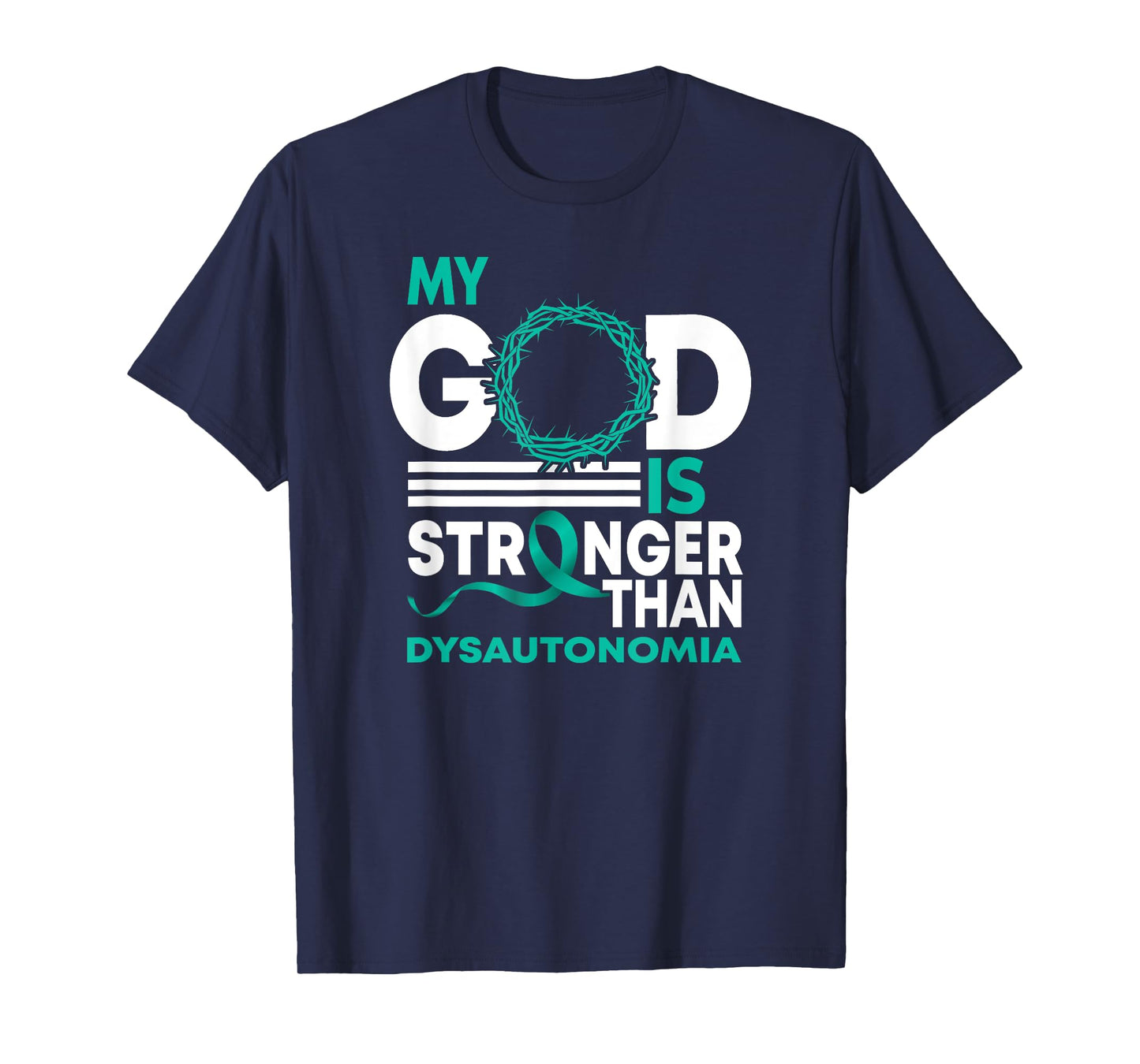 My God Is Stronger Than Dysautonomia Awareness Ribbon T-Shirt