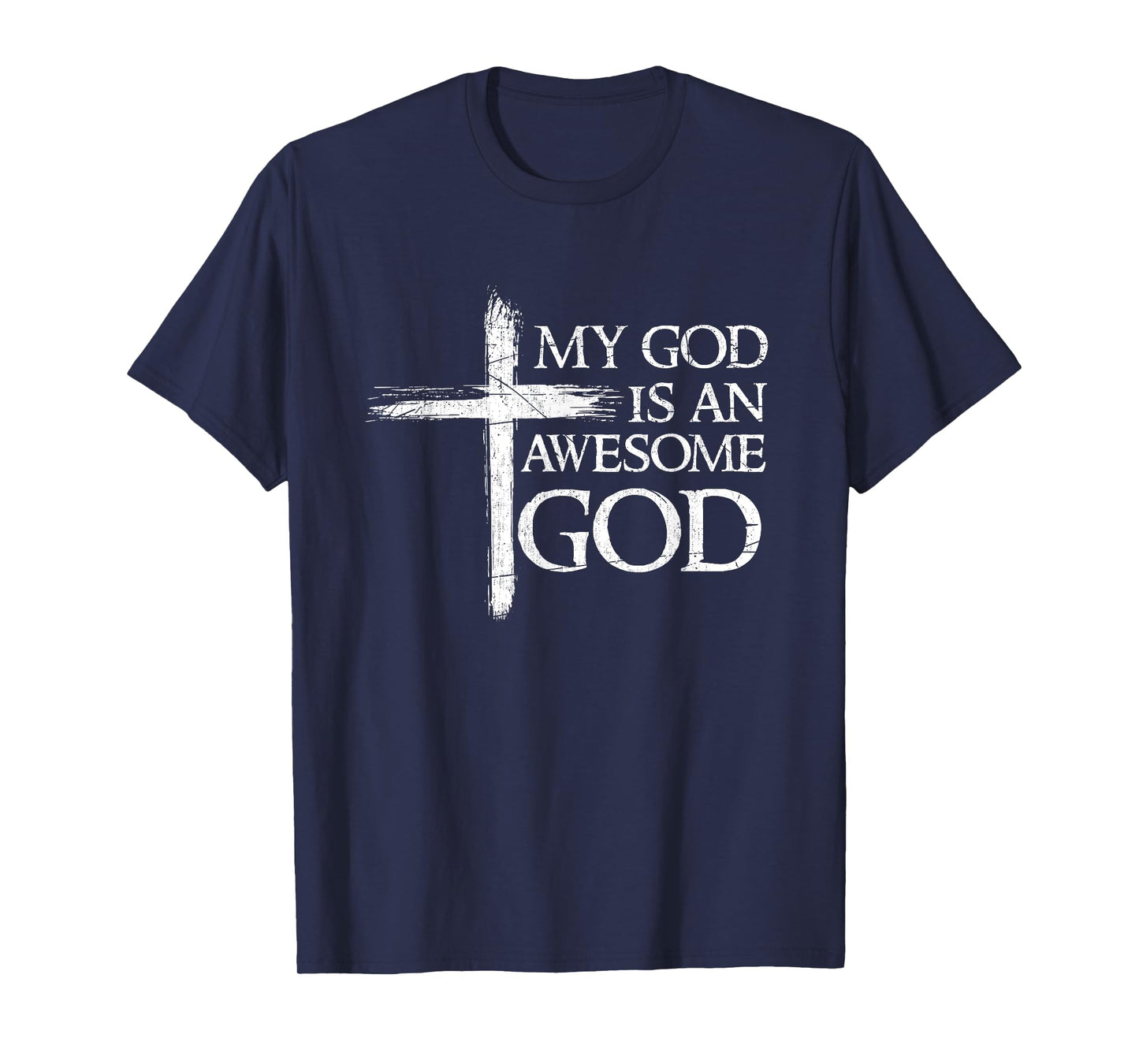 My God Is An Awesome God Prayer T-Shirt