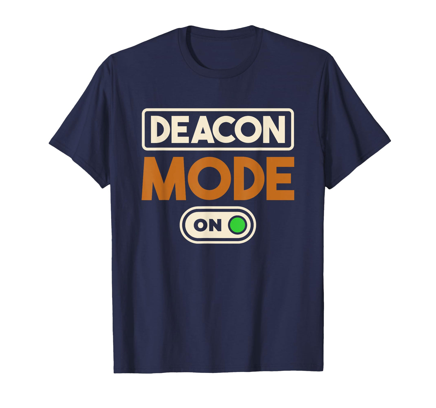Deacon Mode On, Christianity Minister and Church Deacon T-Shirt