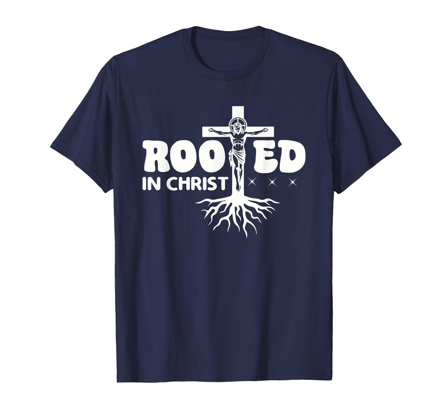 Rooted In Christ Spiritual Christian Message T-Shirt