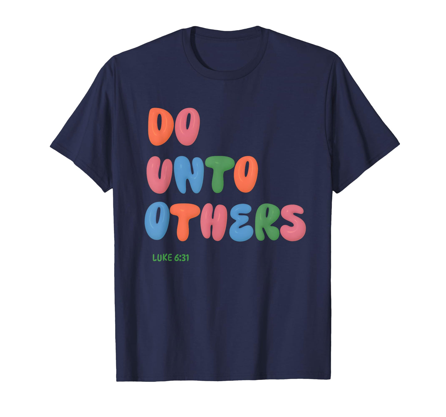 Do Unto Others Bible Quote Scripture Verse Jesus Love Others T-Shirt