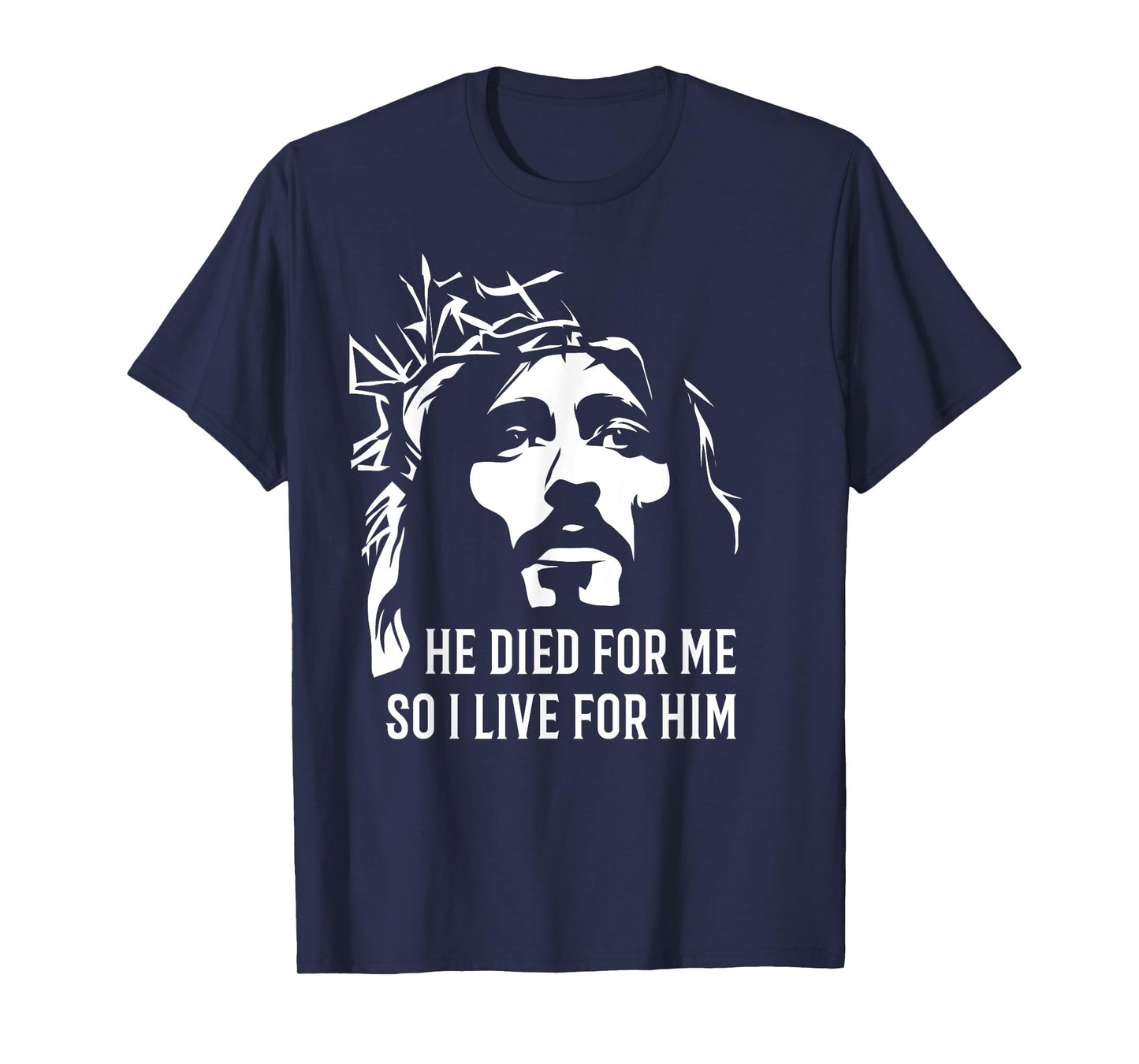 He died for me so I live for him Christian Easter T-Shirt