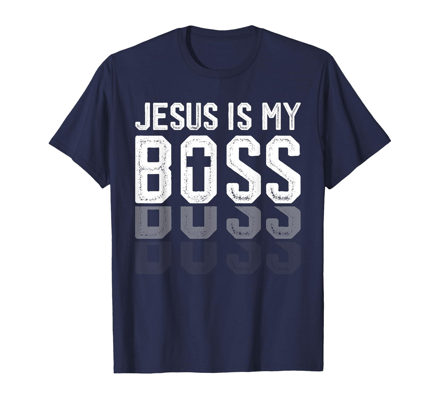 Jesus Is My Boss Christian God Jesus Faith Confidence T-Shirt