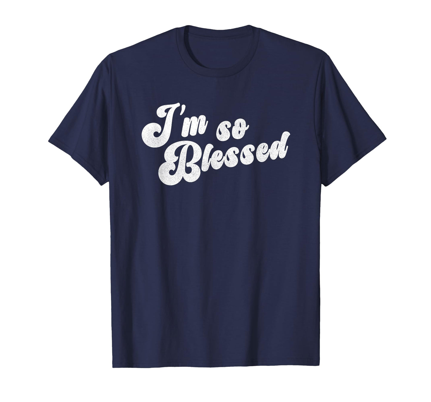 I'm So Blessed Thankful Church T-Shirt