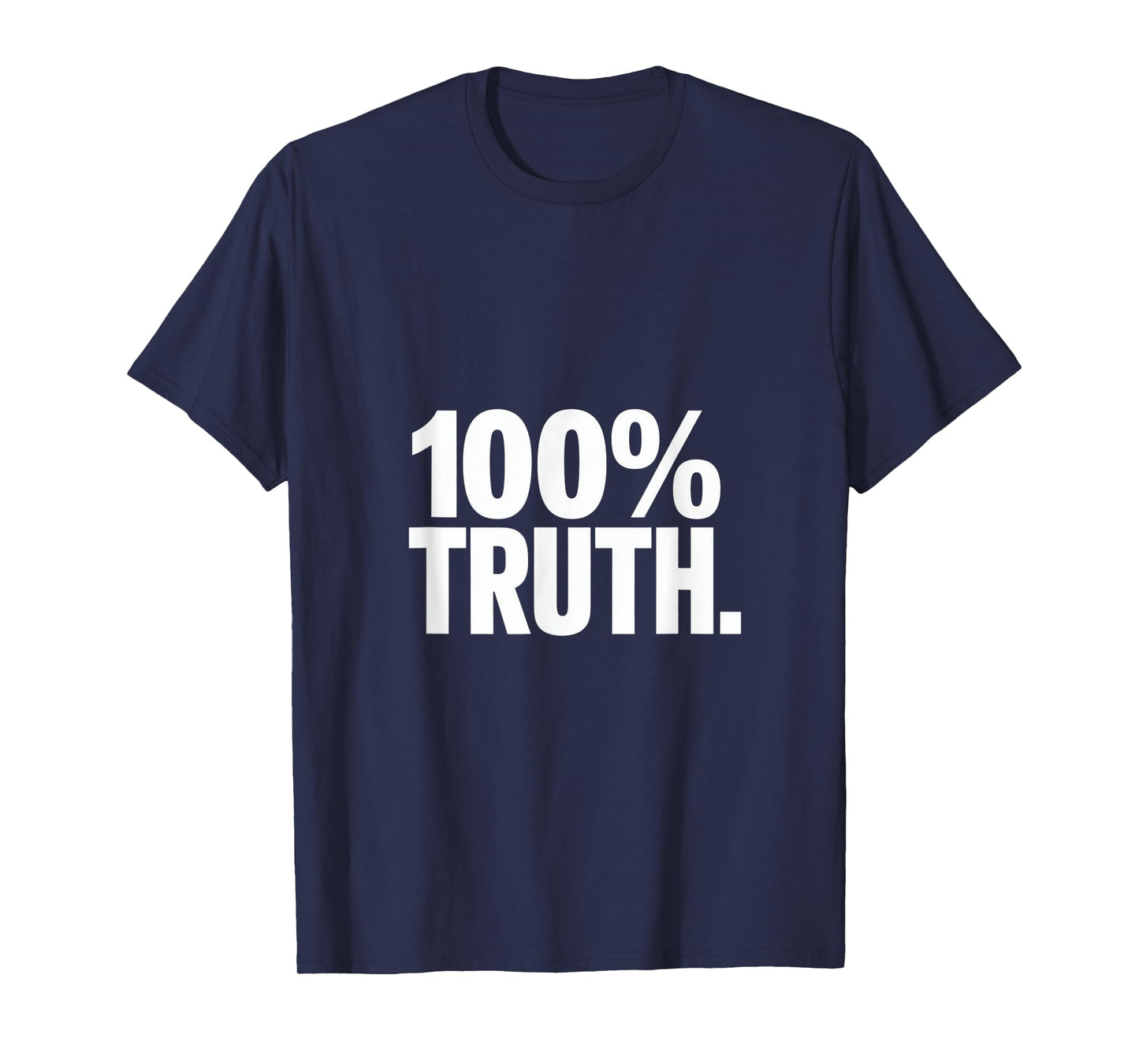100 Percent Truth Christian Message Backprint T-Shirt