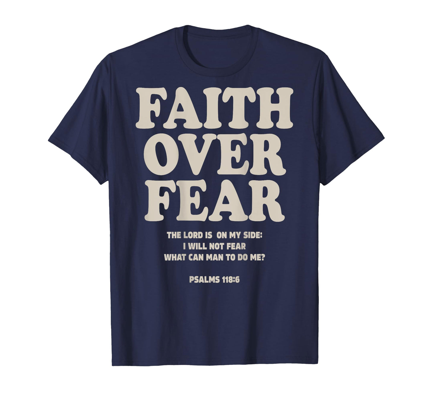 Faith Over Fear Christian (on back) T-Shirt