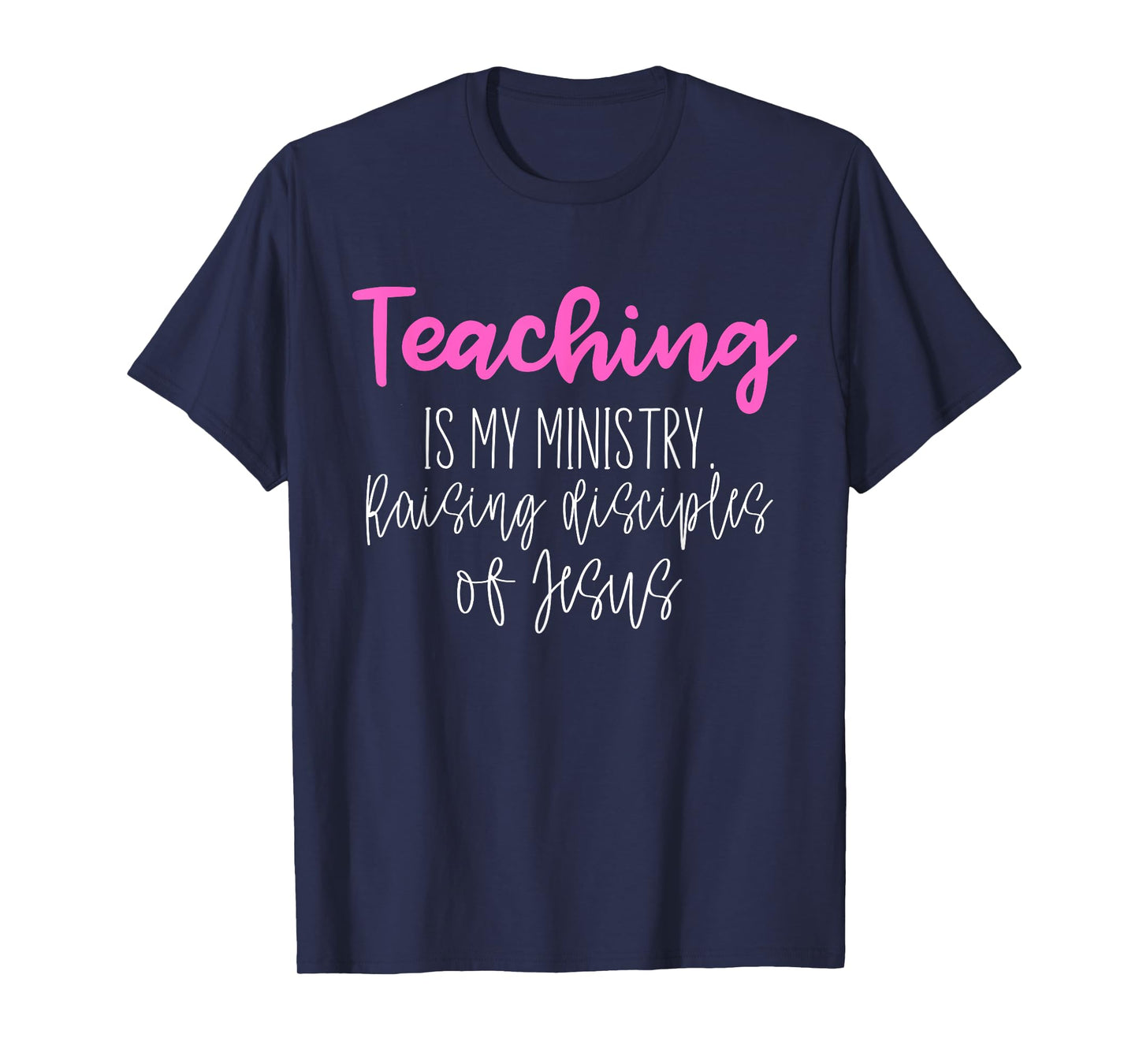 Christian Teacher, Teaching is my Ministry T-Shirt