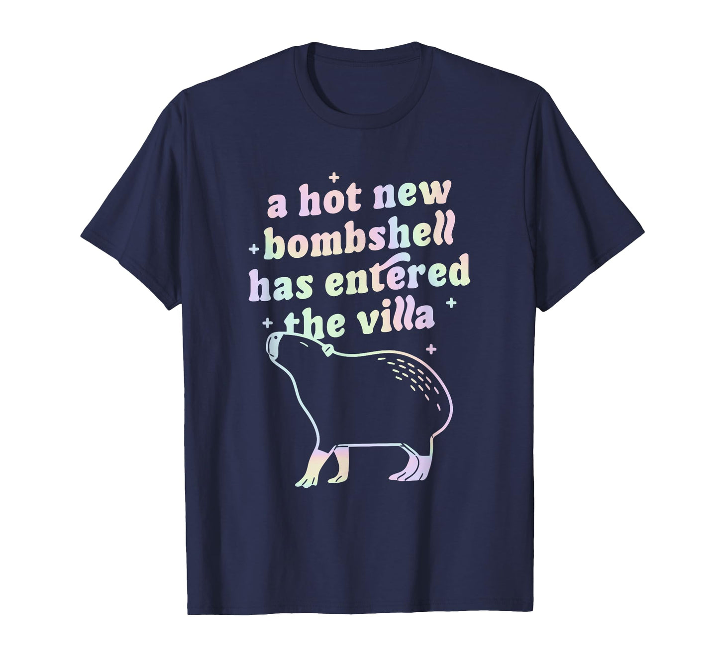 A Hot New Bombshell Has Entered The Villa Capybara Quote T-Shirt