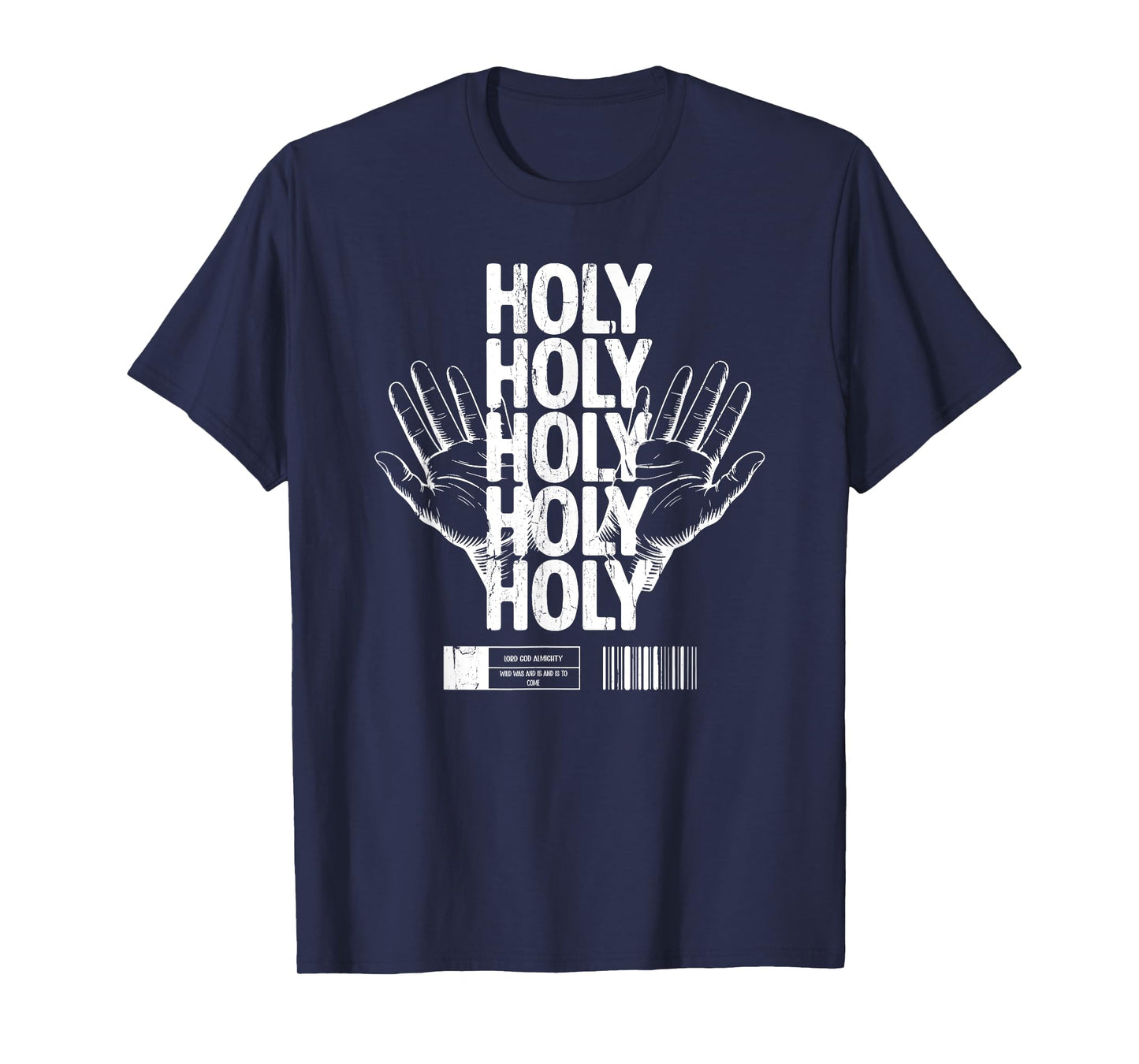 Holy Holy Holy, Christian, Lord God Almighty T-Shirt