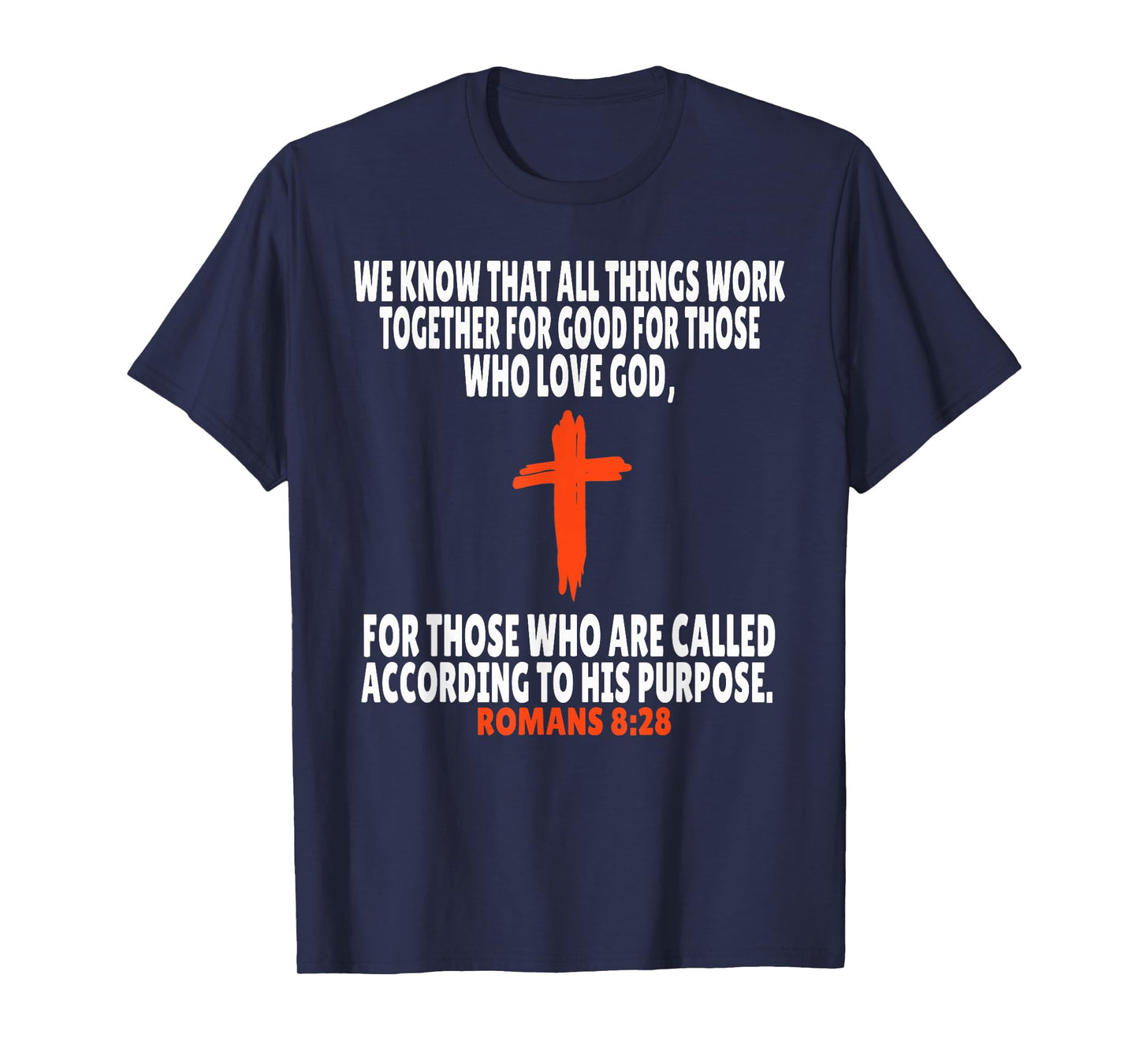 Romans 8:28 Bible Verses Scripture T-Shirt