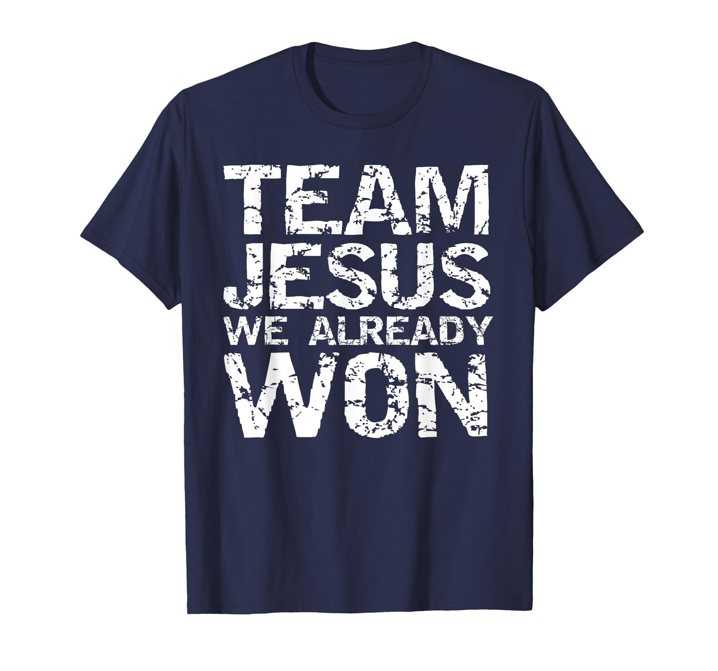 Matching Christian Shirts for Men Team Jesus We Already Won T-Shirt