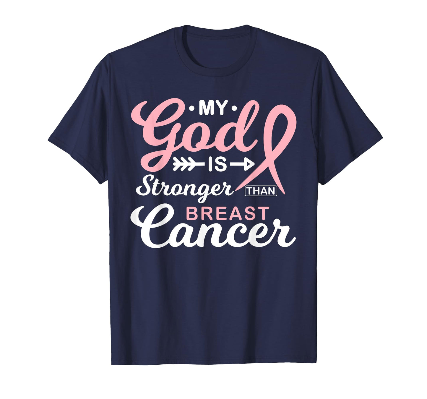 My God is Stronger Than Breast Cancer Awareness Warrior T-Shirt