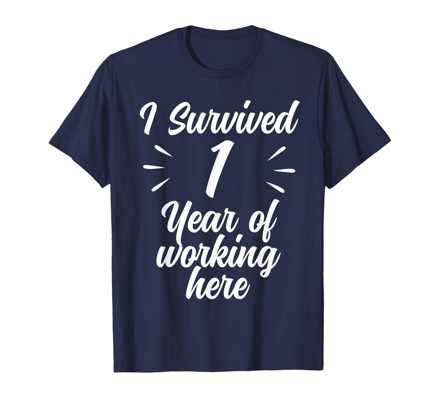Funny 1 Year Work Anniversary I Survived 1 Year Working T-Shirt