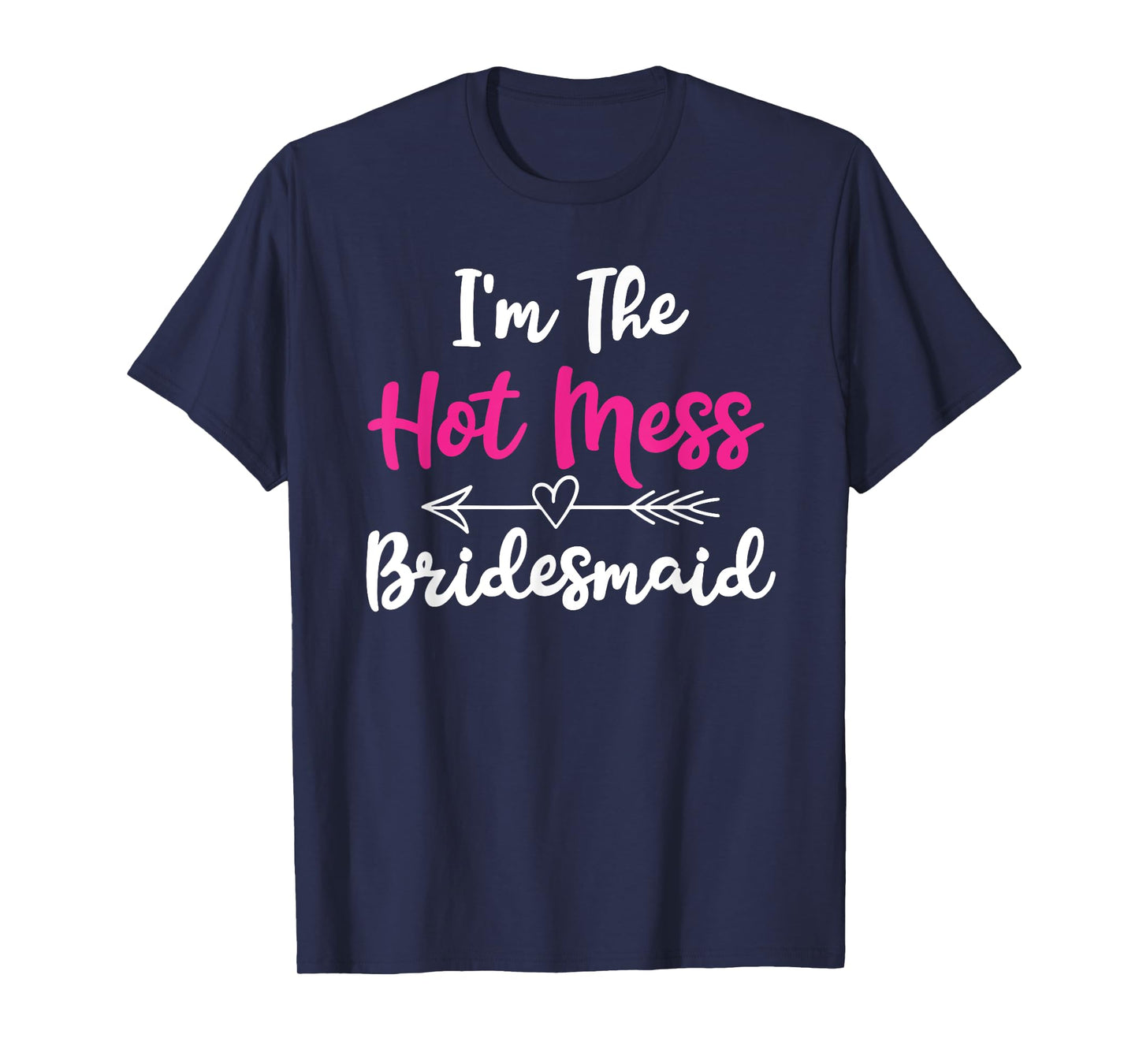 Hot Mess Bridesmaid Funny Friends Bachelorette Party 2024 T-Shirt