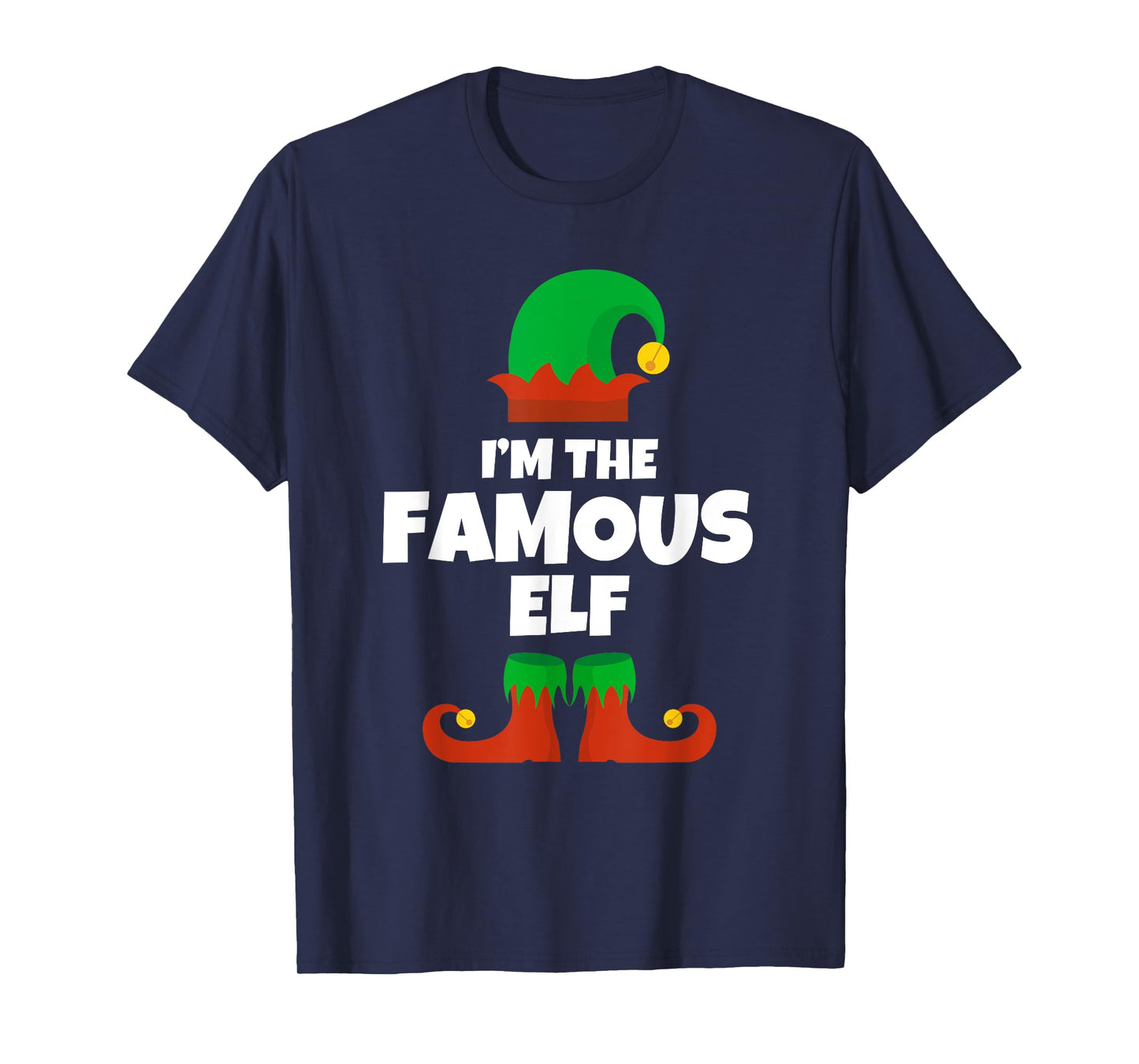 I'm The Famous Elf Family Pajama Christmas Funny T-Shirt
