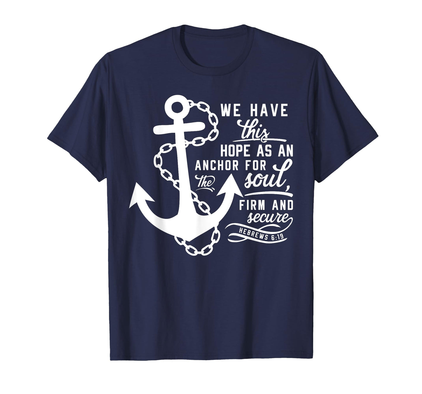 Bible verse Christian Anchor Hebrews 6:19 Hope as an anchor T-Shirt