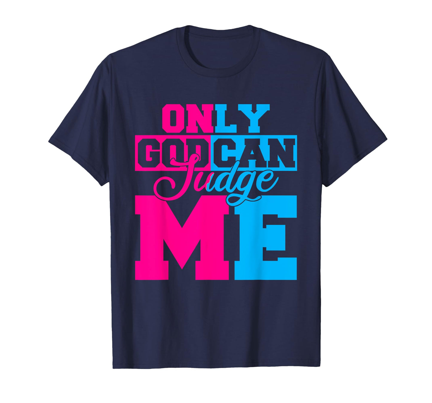 Only God Can Judge Me Cute Jesus Christ Women Men Christian T-Shirt