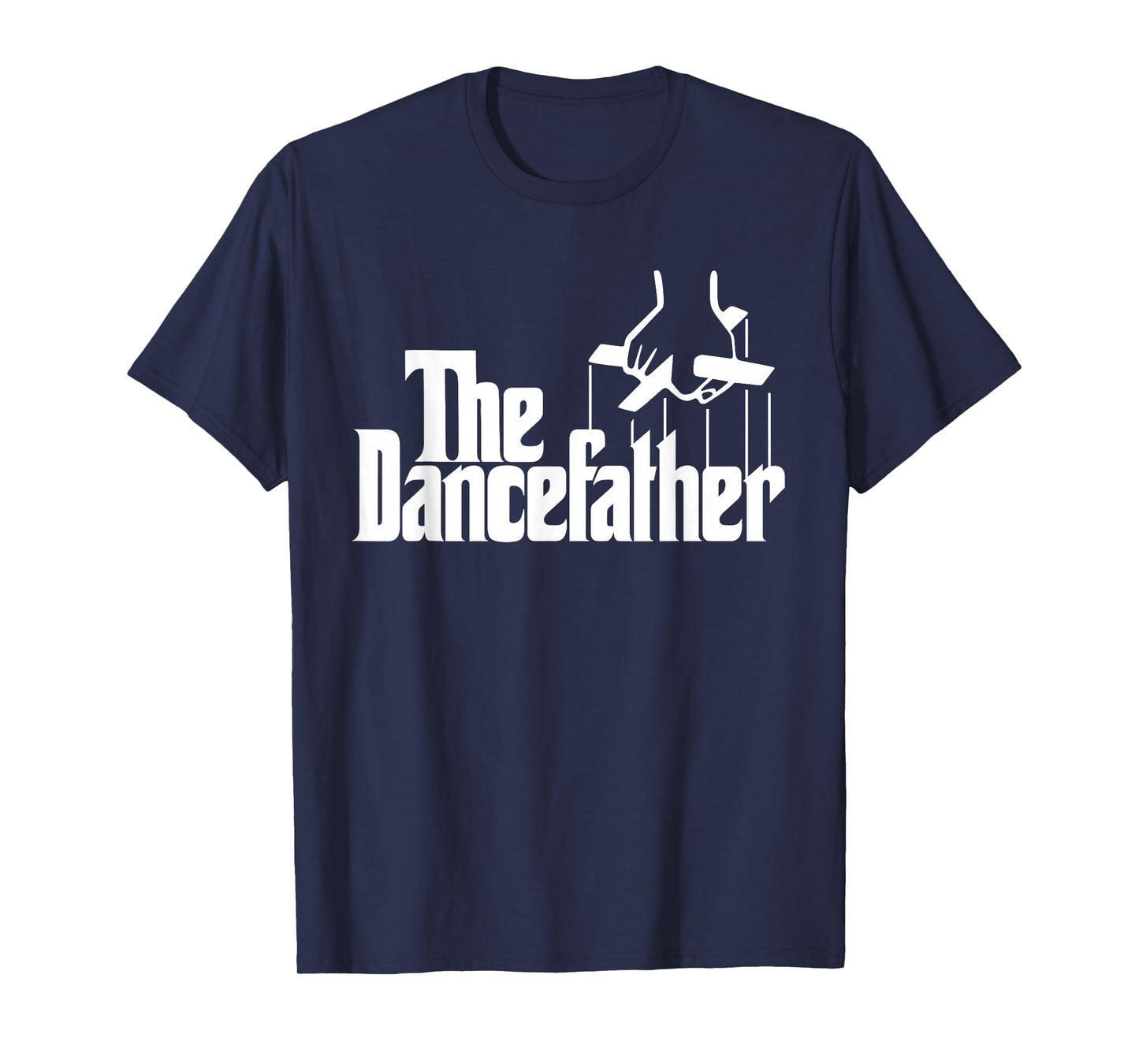 The Dancefather Funny Dance Dad Dancer Dancing Father Men T-Shirt