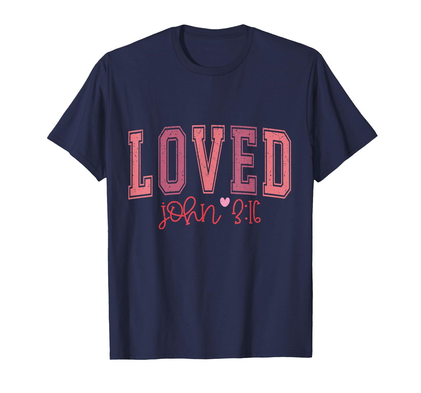 Loved John 3:16 Inspirational Christian Faith T-Shirt