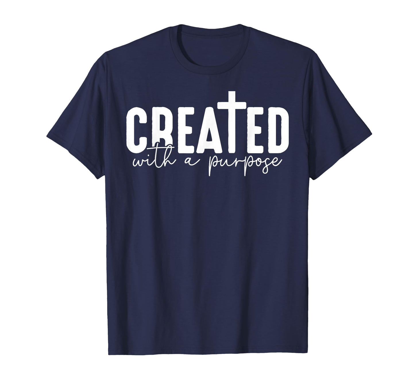 Created With A Purpose Cross Christian Faith Womens T-Shirt