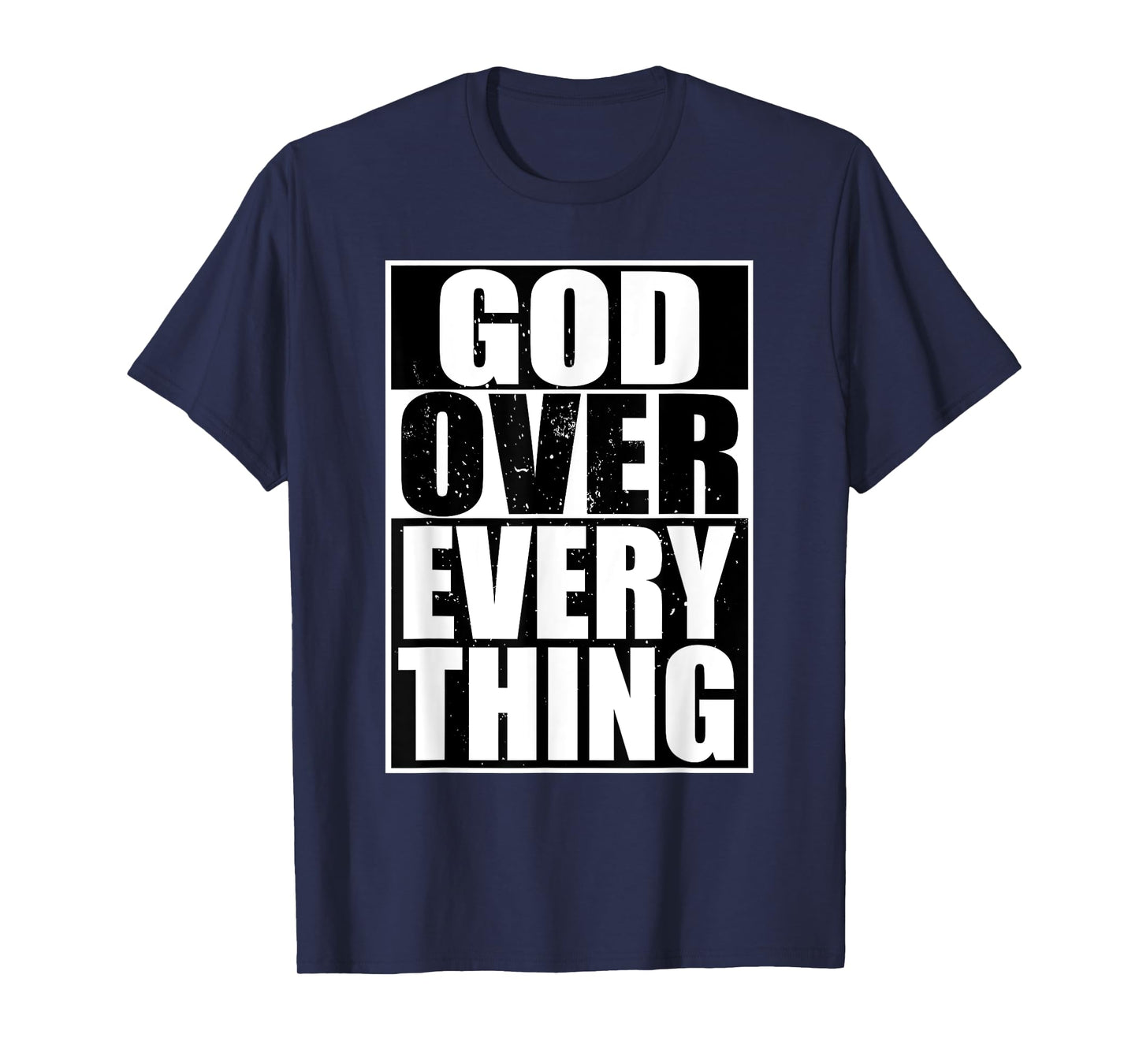 God Over Everything Cool Christian T-shirt Funny Gift Men T-Shirt
