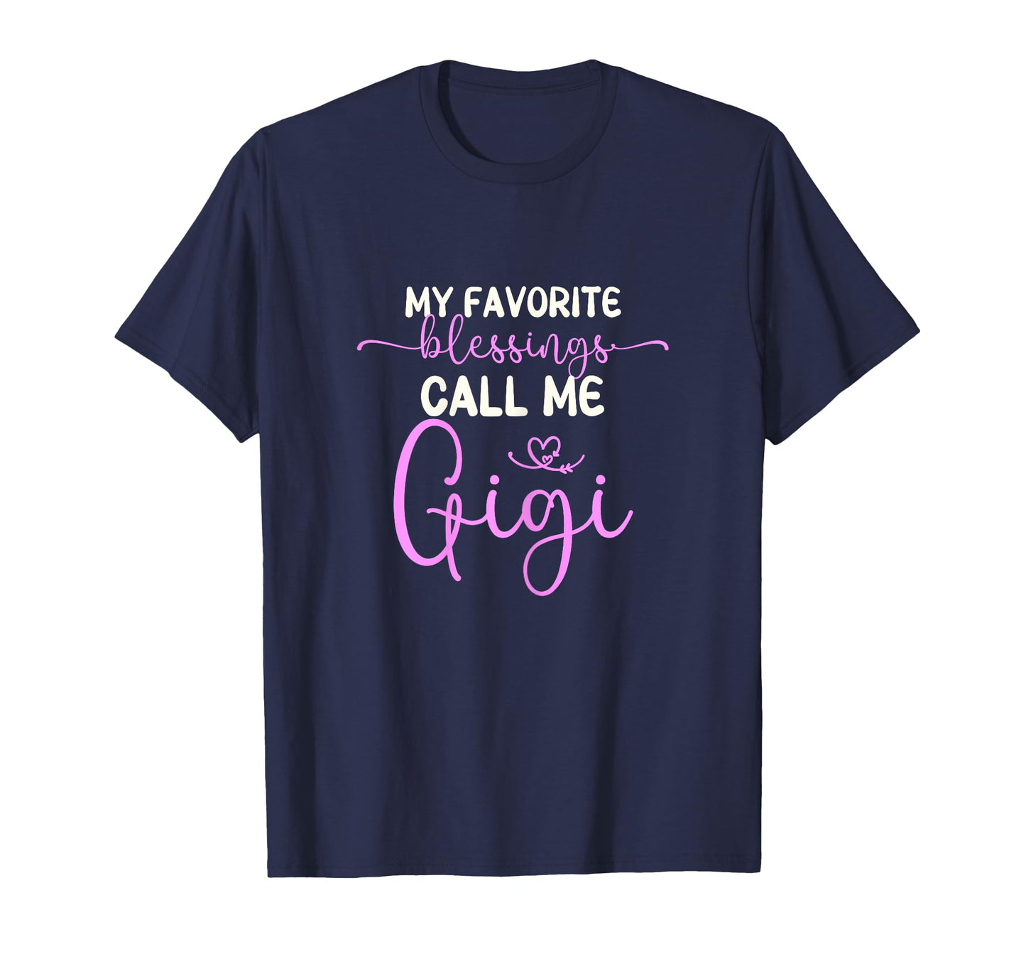 My Favorite Blessings Call Me Gigi Grandma Mother's Day T-Shirt