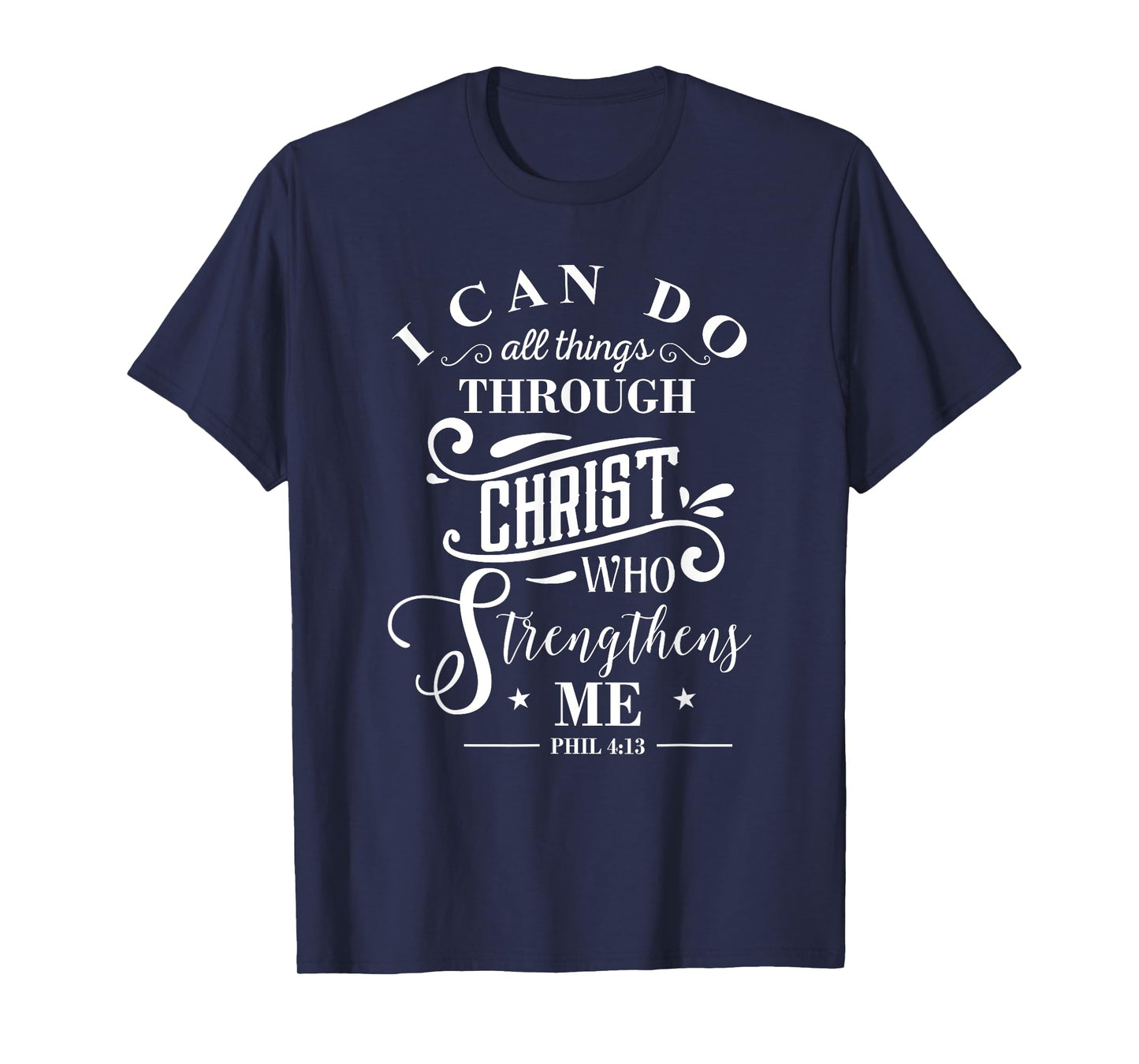 I Can Do All Things Philippians 4:13 T-Shirt Bible Verse Tee T-Shirt
