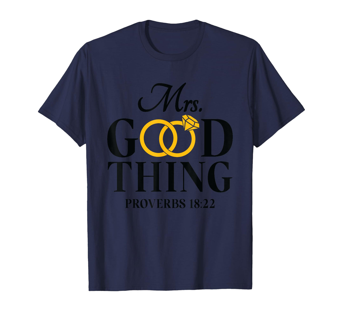 He Who Finds A Wife Finds A Good Thing Husband Gifts T-Shirt