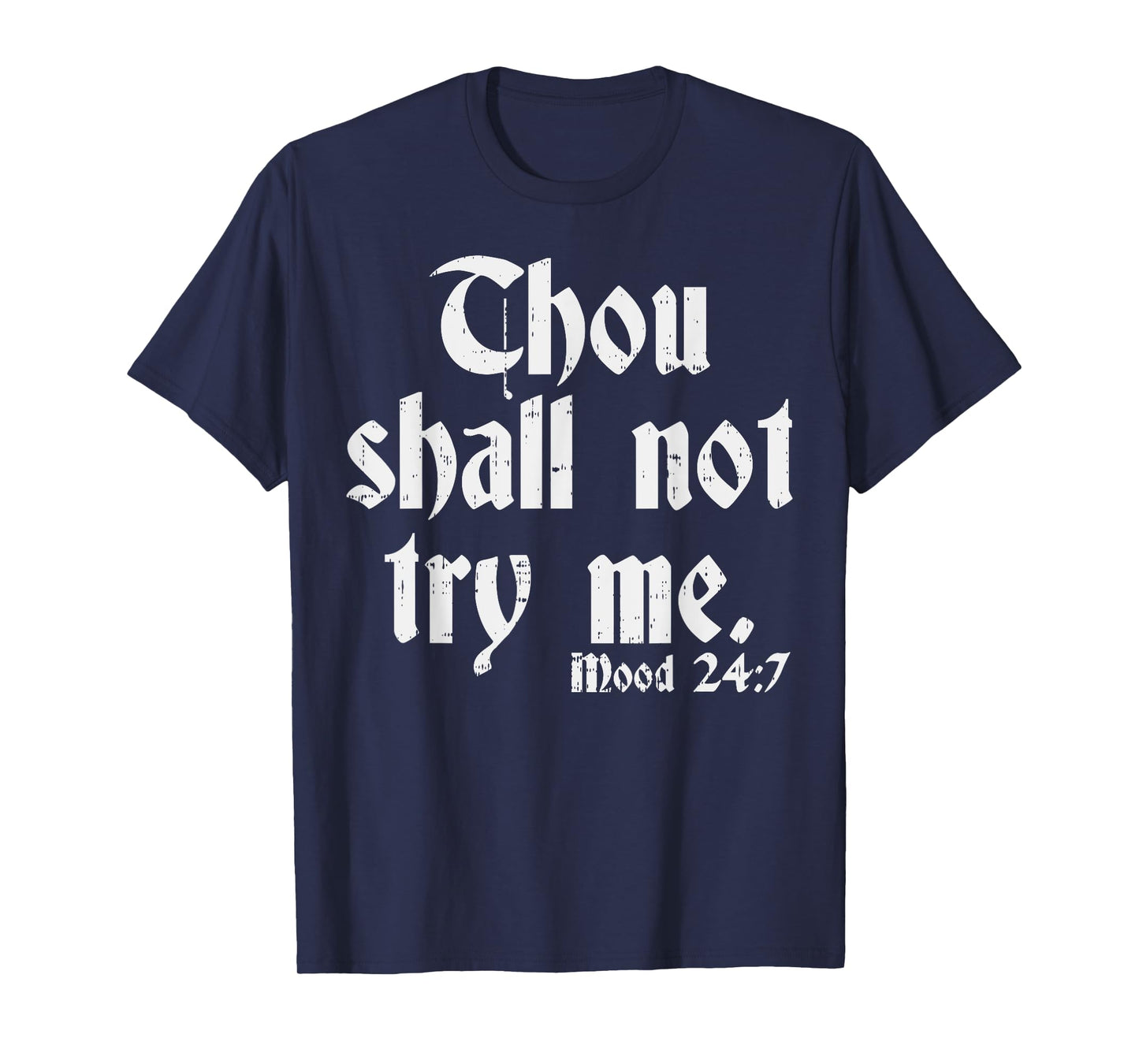 Thou Shall Not Try Me Shirt Funny Sarcastic Humor T-Shirt