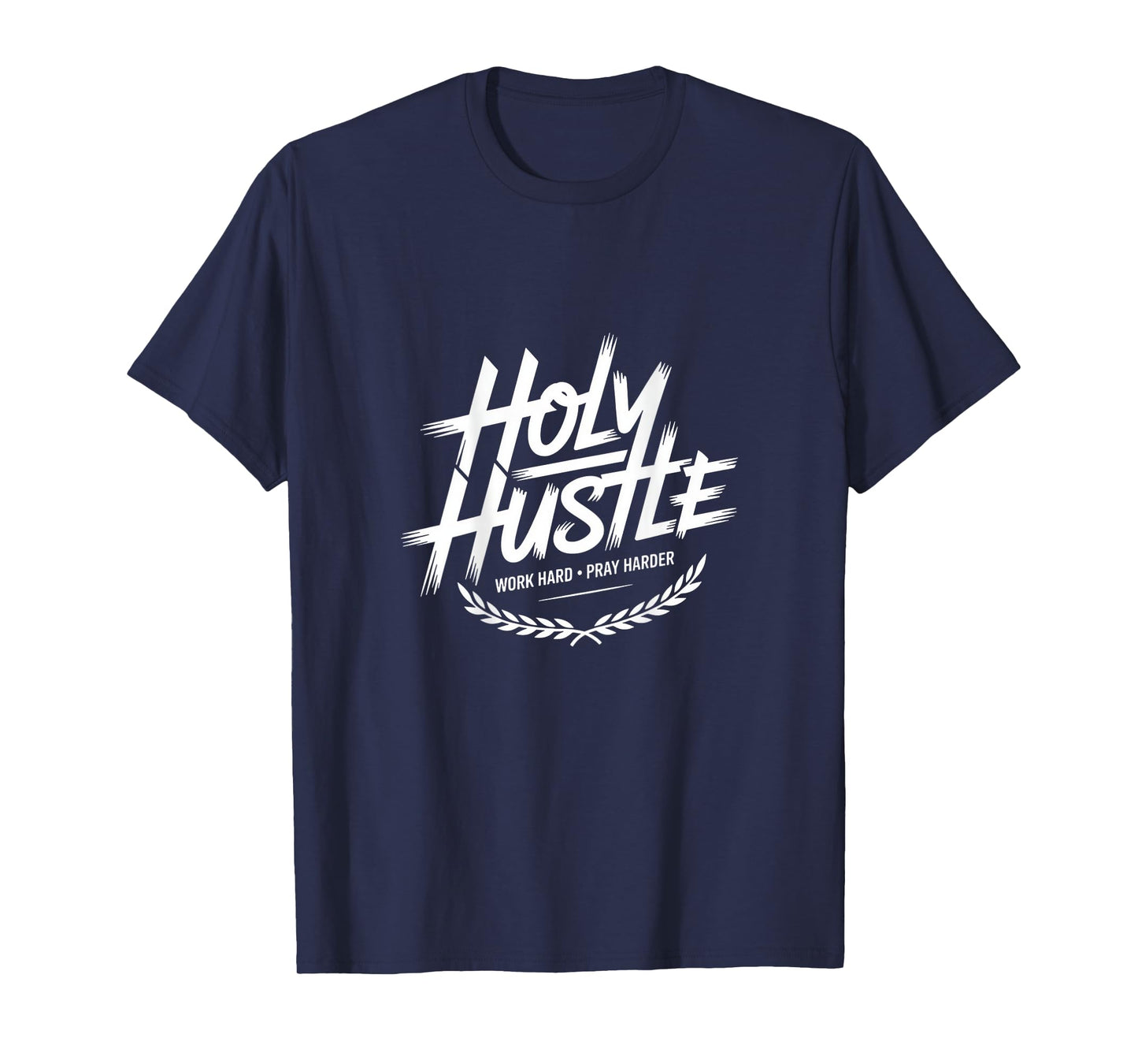Holy Hustle Work Hard Pray Harder Christian T-Shirt