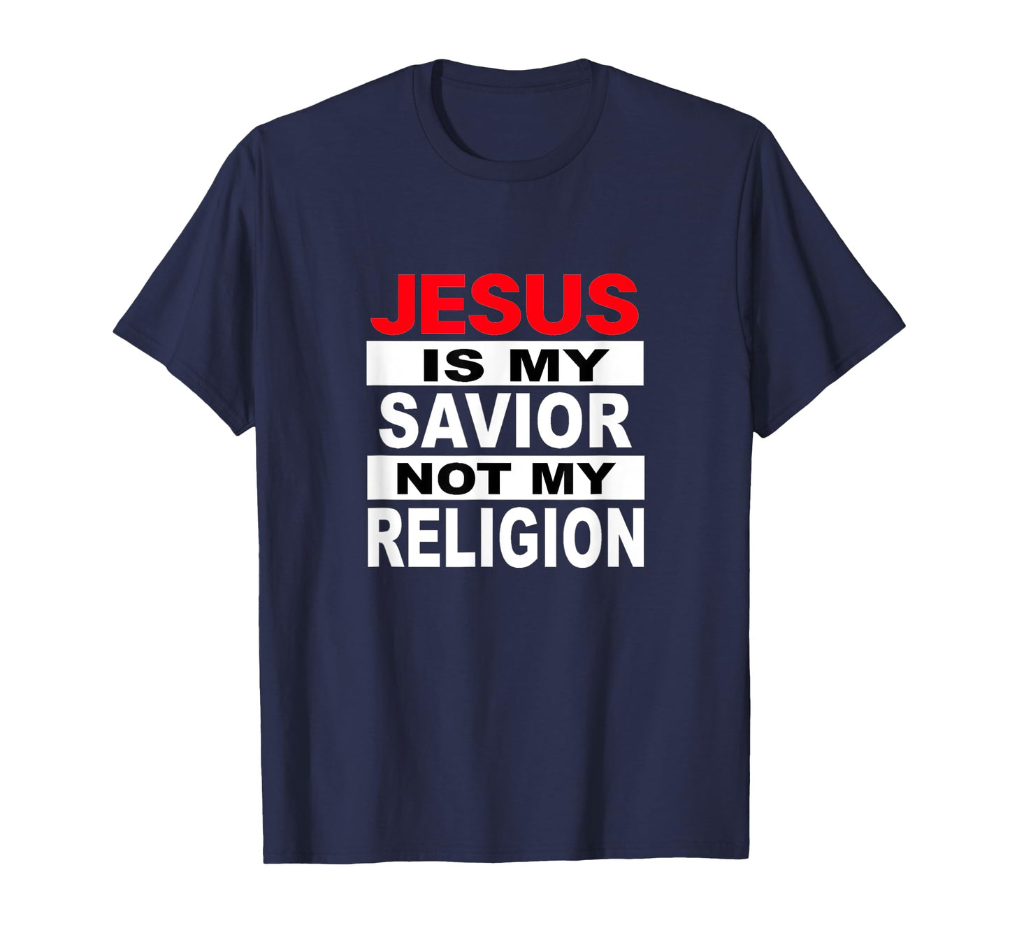 Jesus T shirt. "Jesus is My Savior, Not My Religion" T-Shirt