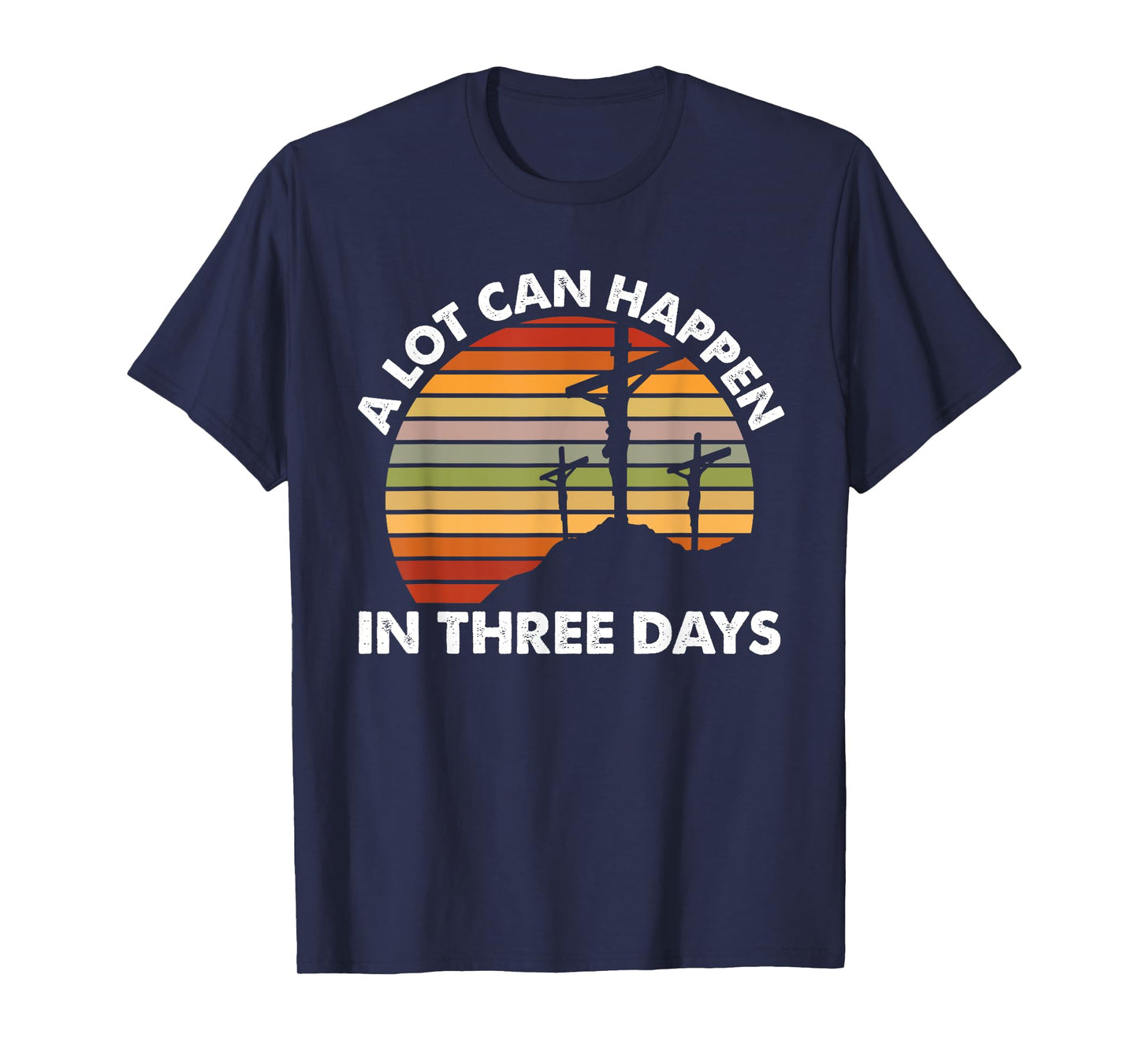 Vintage A Lot Can Happen in 3 Days Bible Easter Christian T-Shirt
