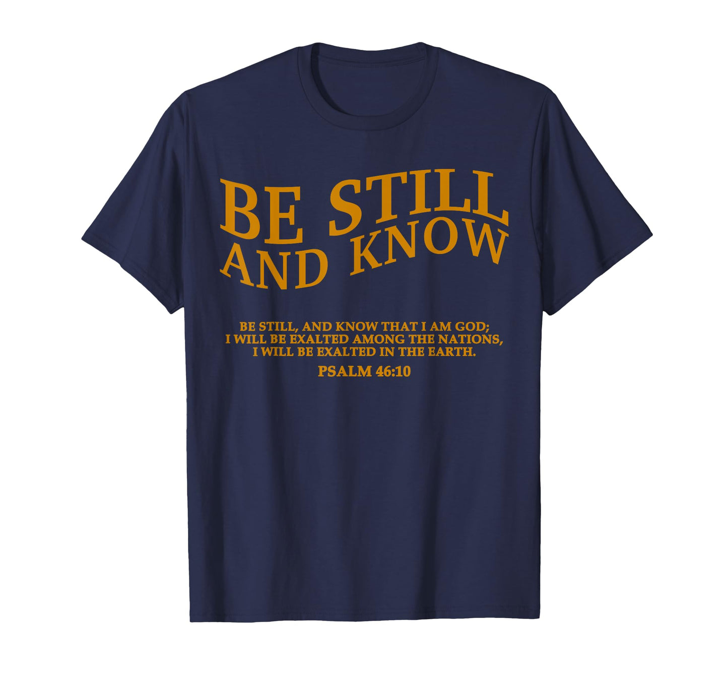 Be Still and Know That I Am God is Good Christian Jesus Mom T-Shirt