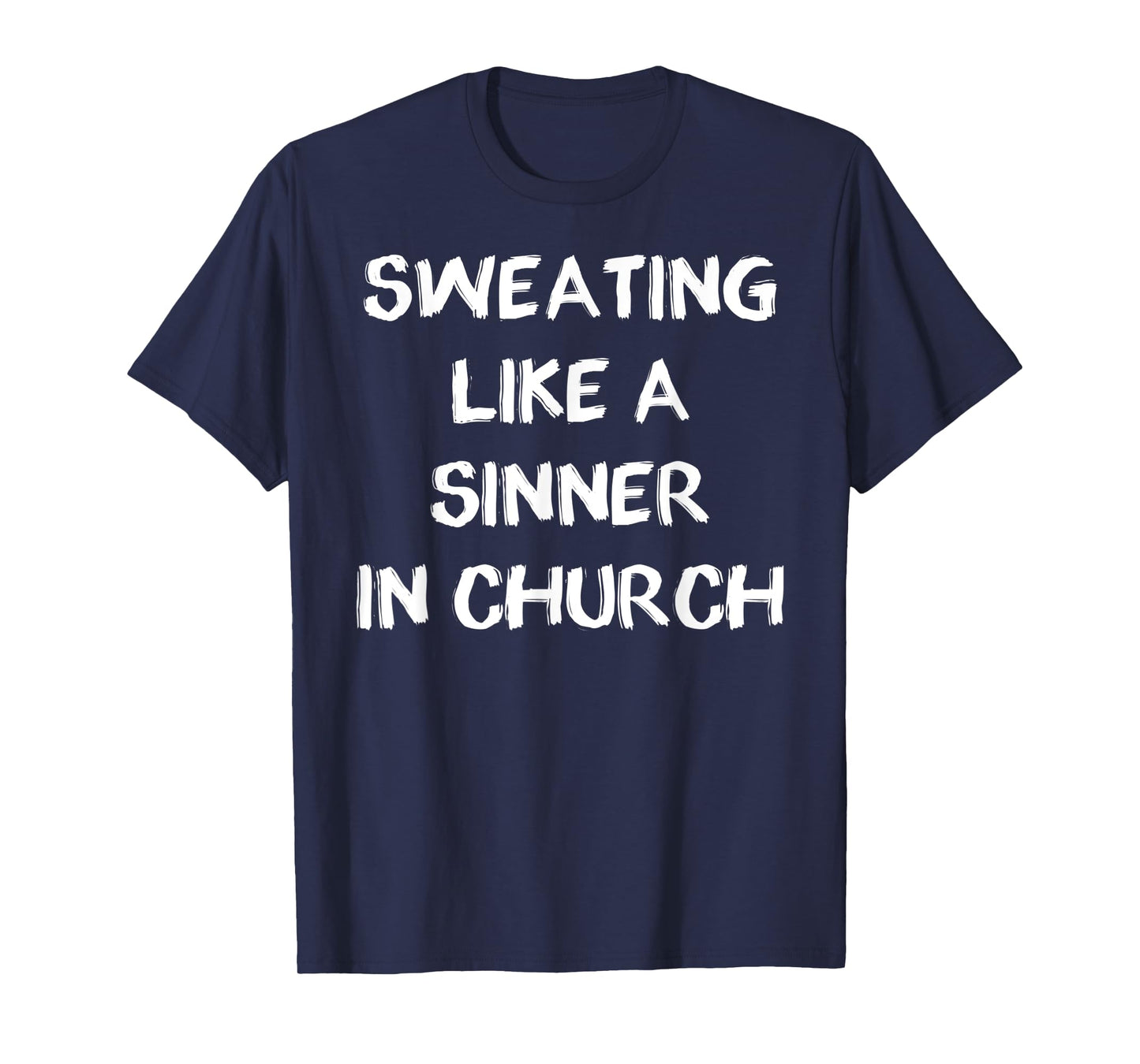 Sweating Like A Sinner In Church Heat Wave T-Shirt