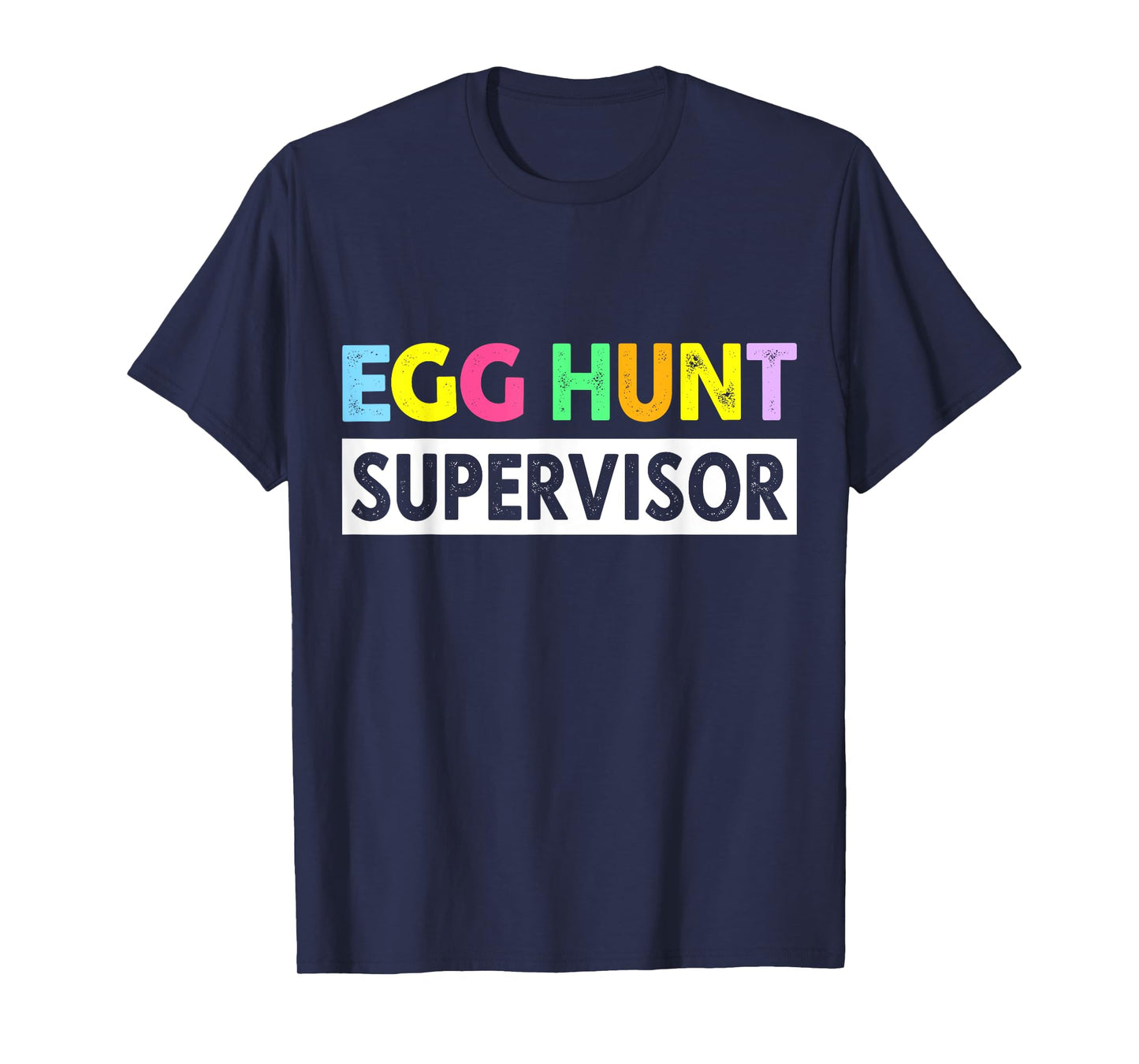 Easter egg hunt supervisor for family parents T-Shirt