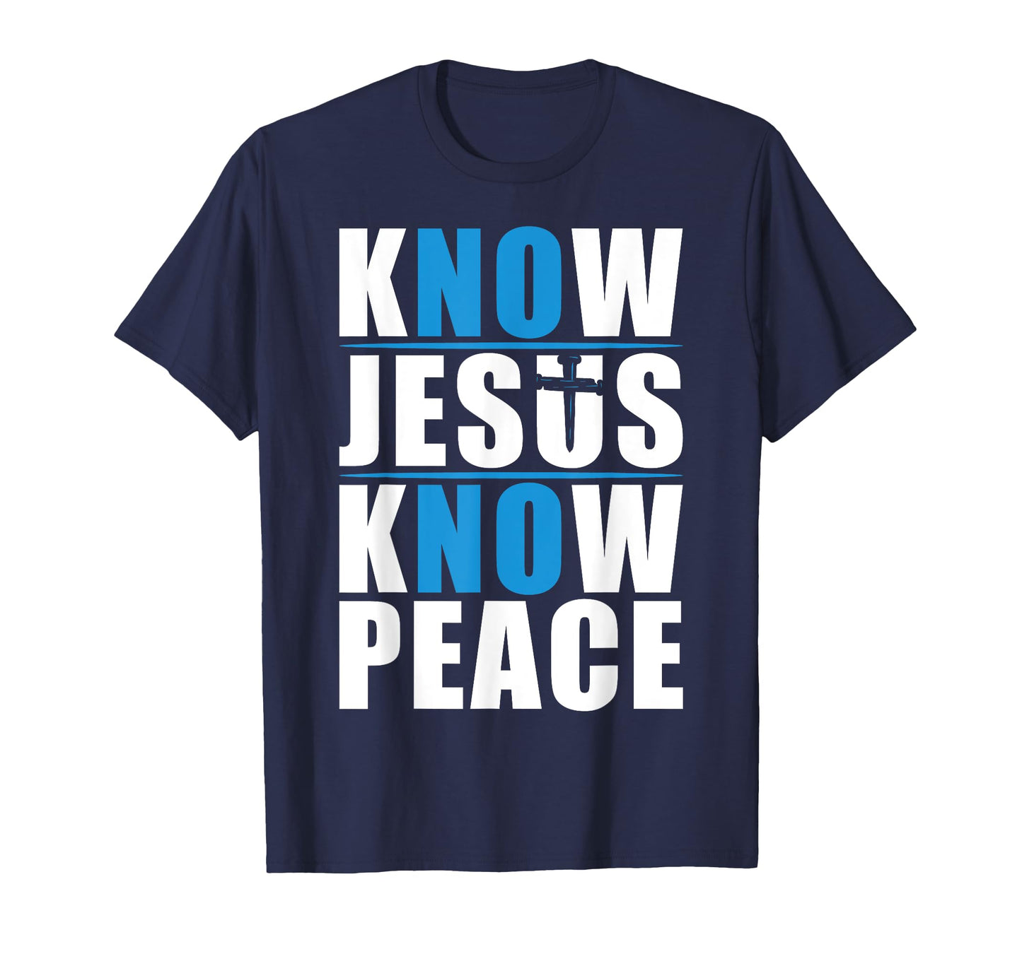 Know Jesus Know Peace T-Shirt