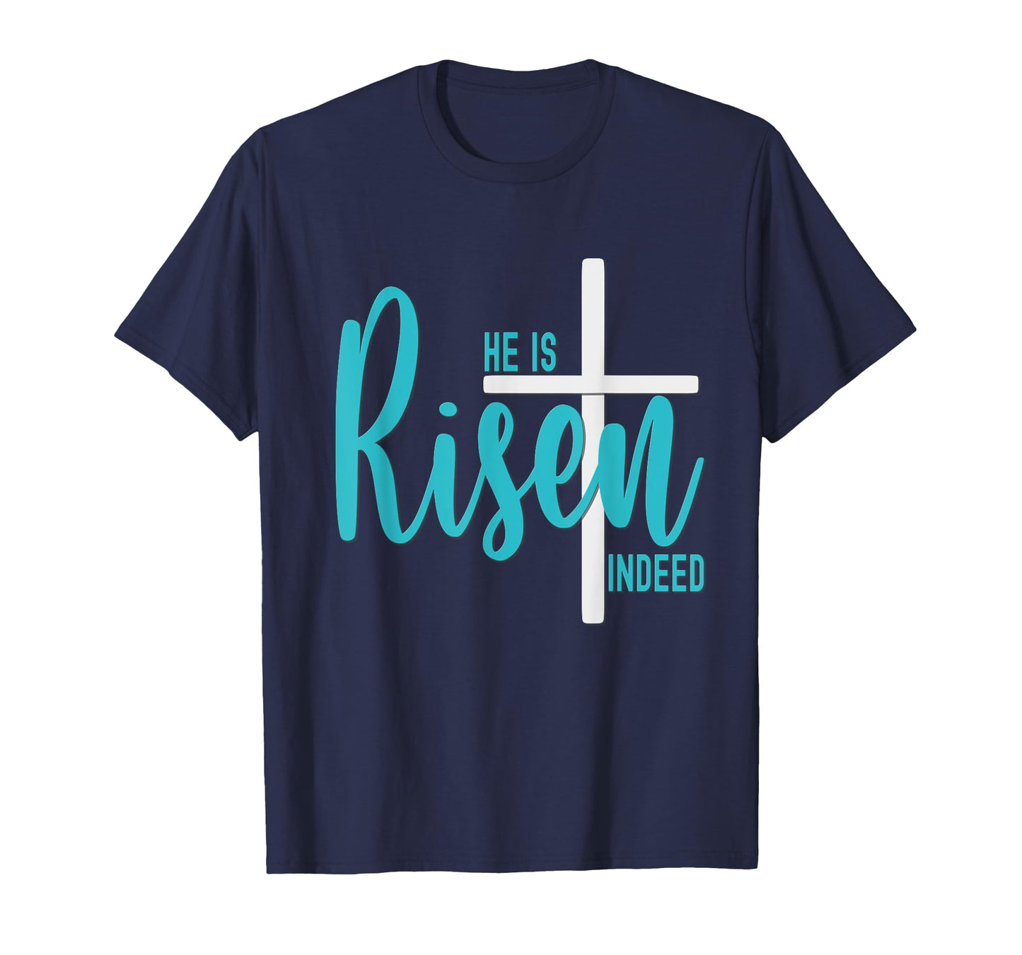 Easter He Is Risen Indeed Matthew 28 6 Christian Cross Teal T-Shirt