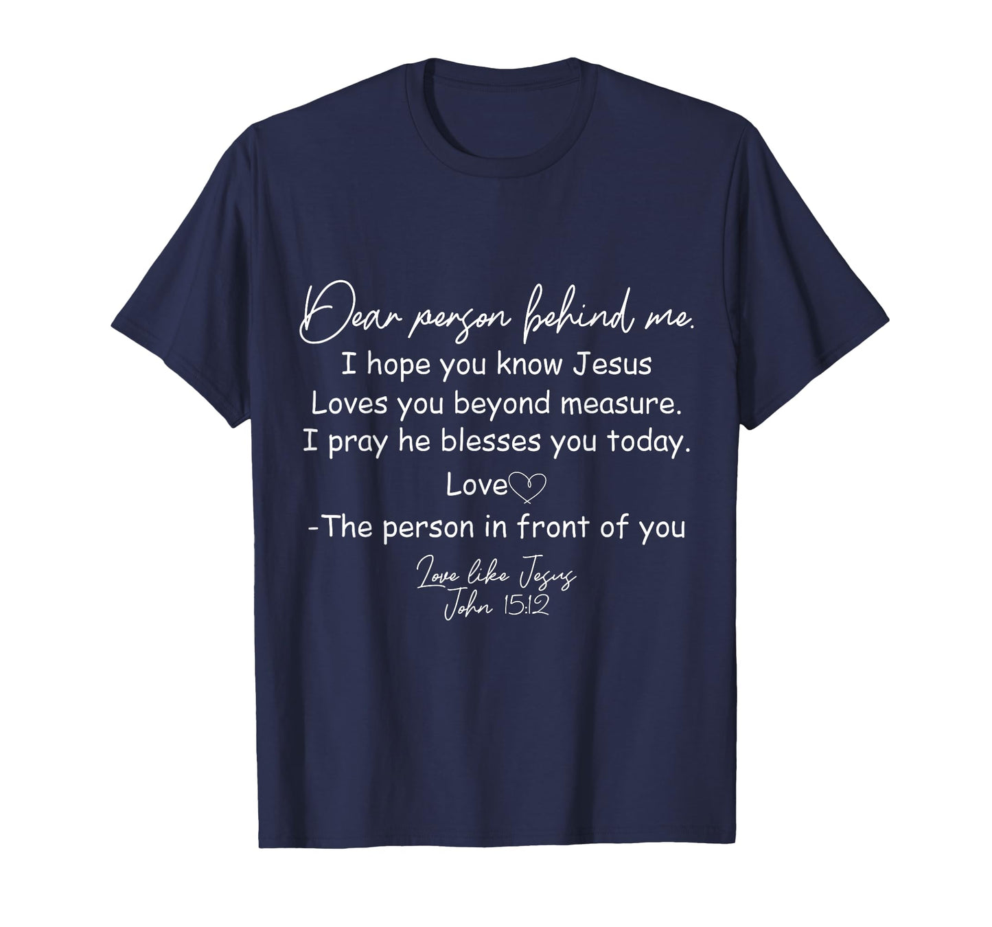 Dear Person Behind Me I Hope You Know Jesus Loves You Beyond T-Shirt