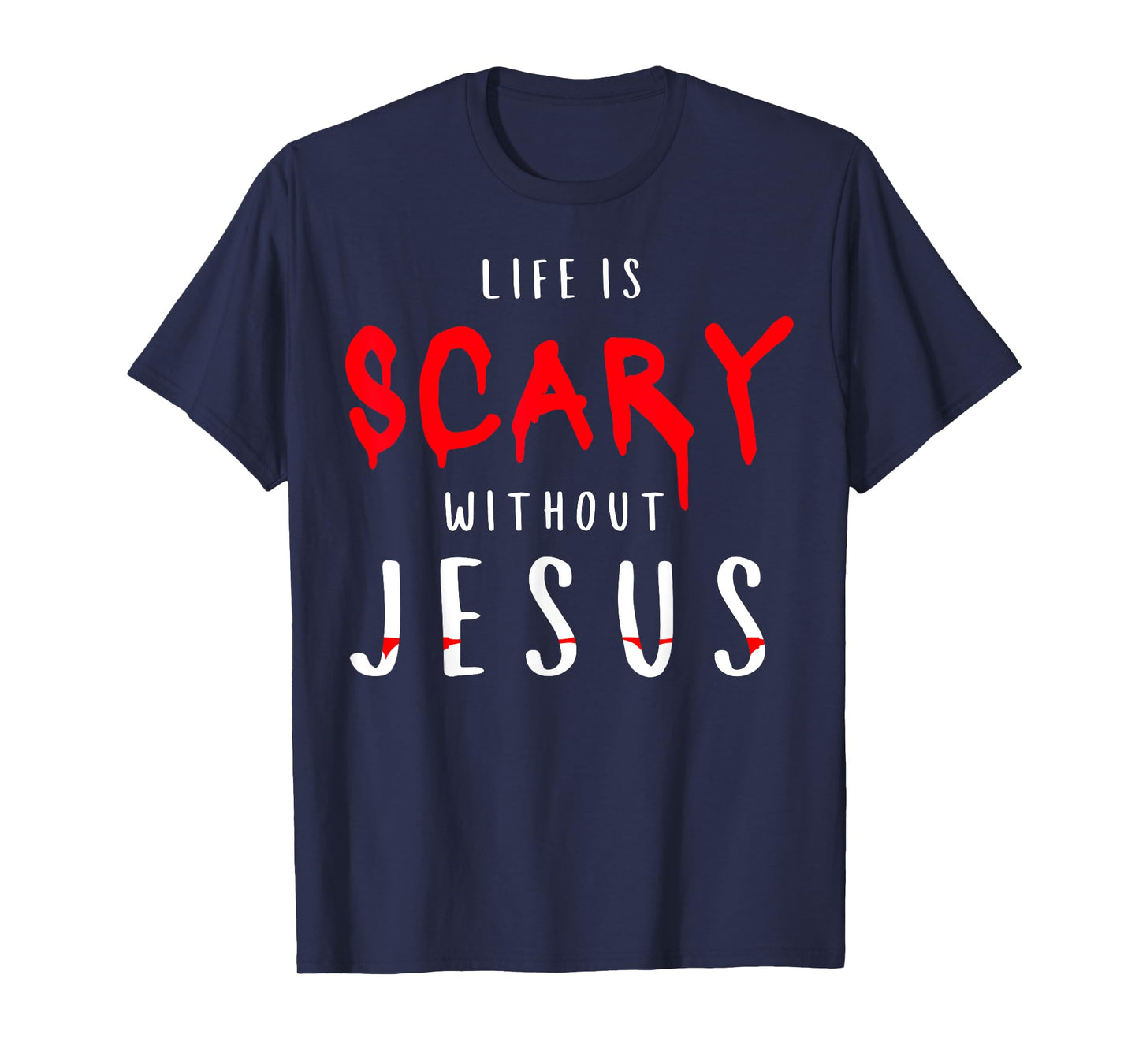 Life Is Scary Without Jesus Christian Halloween Fall T-Shirt