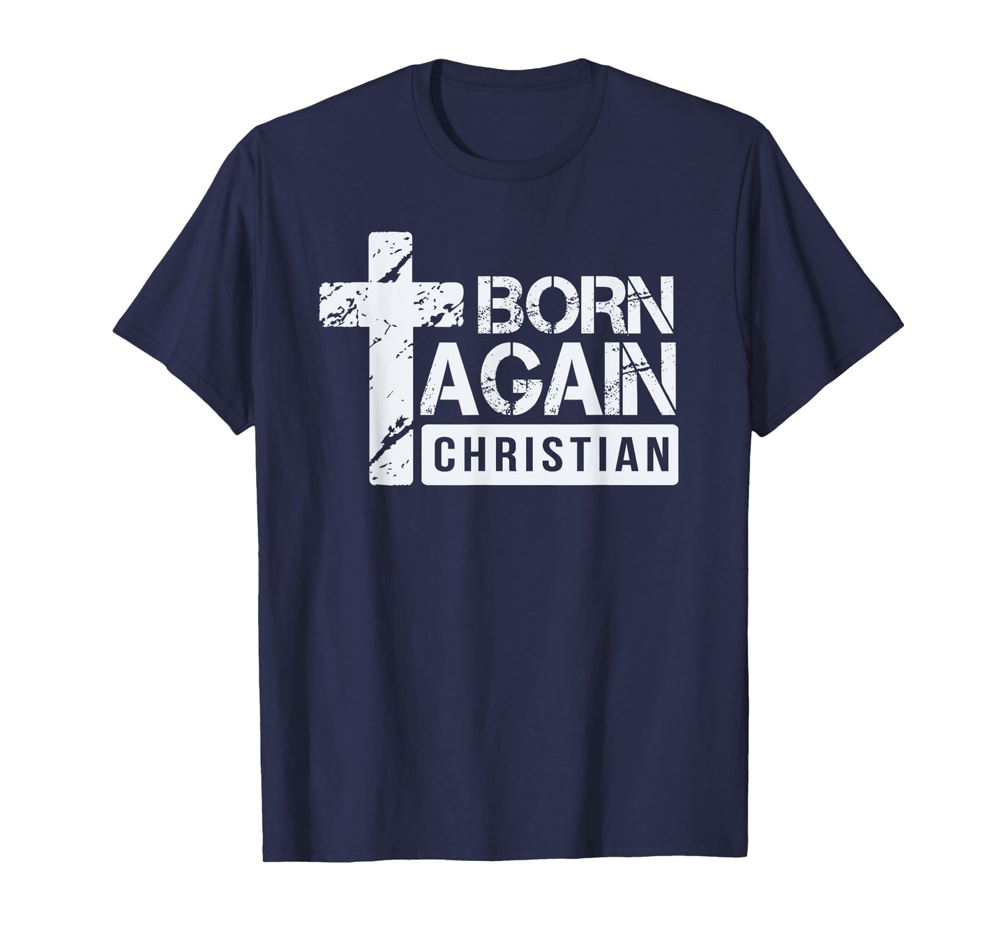 Born Again Christian Faith Based Design Jesus Cross T-Shirt