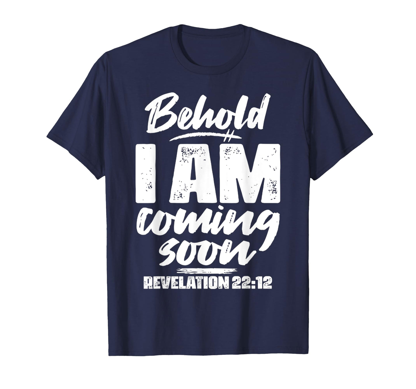 Vintage Revelation 22 12 Behold I Am Coming Soon Tee T-Shirt