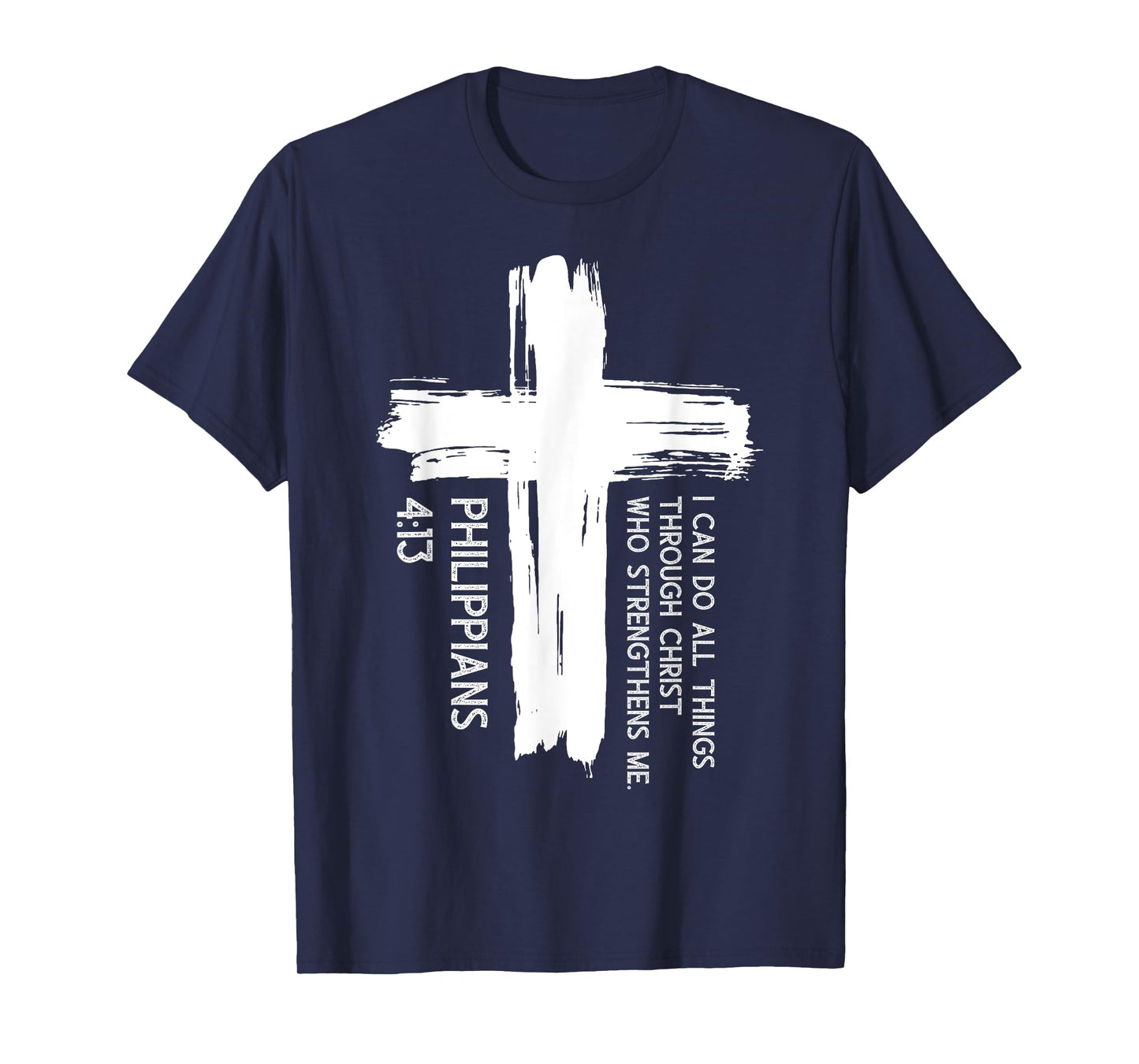 I Can Do All Things Through Christ Inspirational Faith Quote T-Shirt