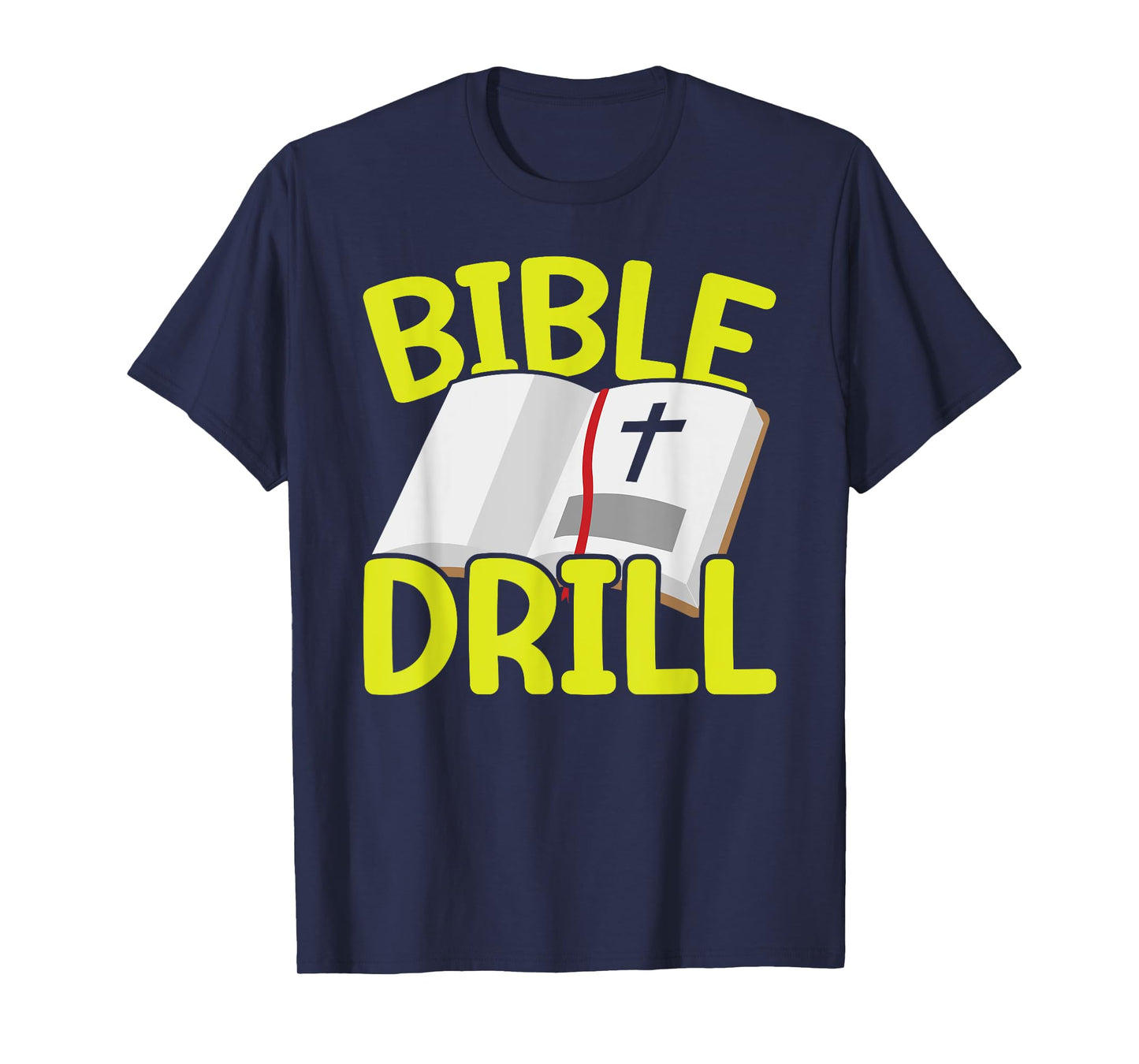 Bible Drill Religious Pastor Scripture Christian Believer T-Shirt