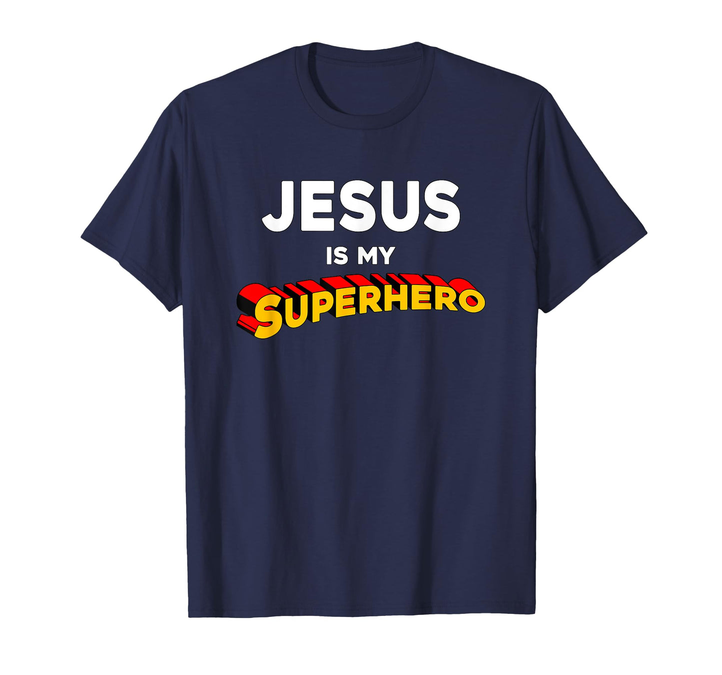 Jesus Is My Superhero Funny Christian Preachers Worship Gift T-Shirt