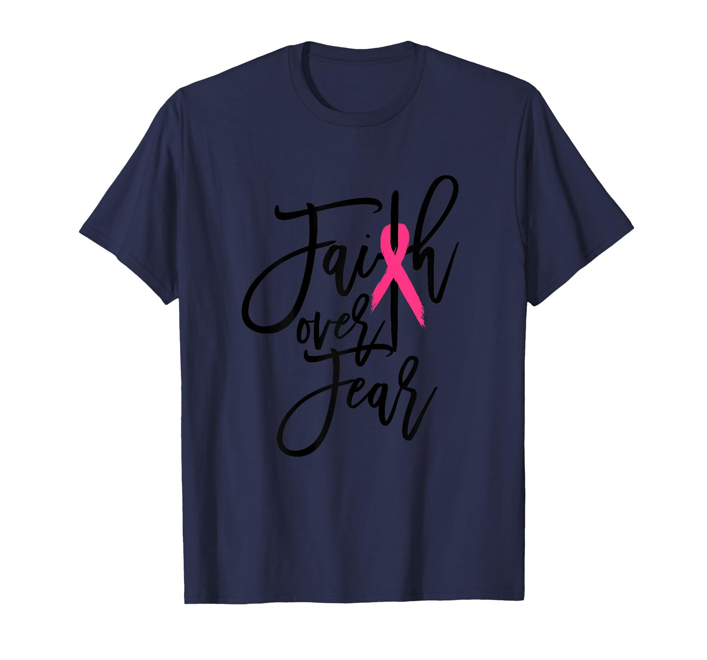 Faith Over Fear Cross Breast Cancer Awareness Christian T-Shirt