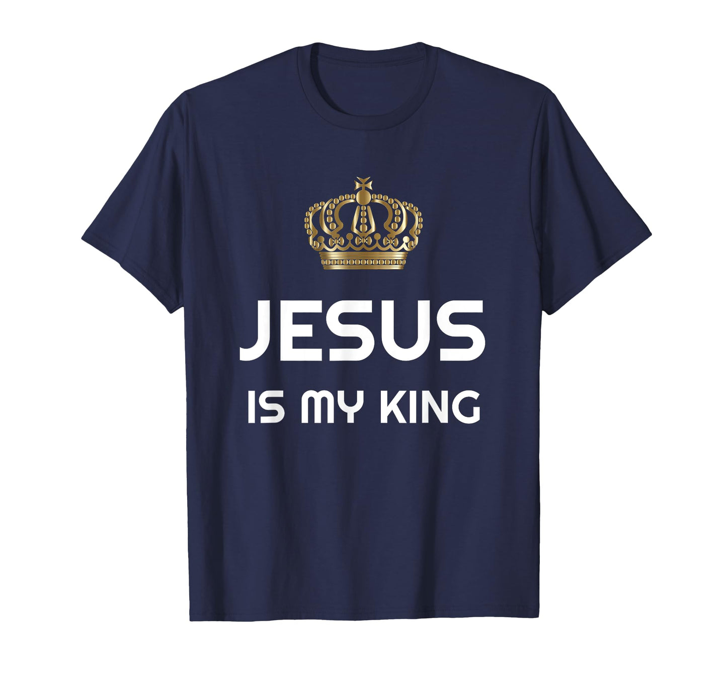 JESUS IS MY KING T-Shirt