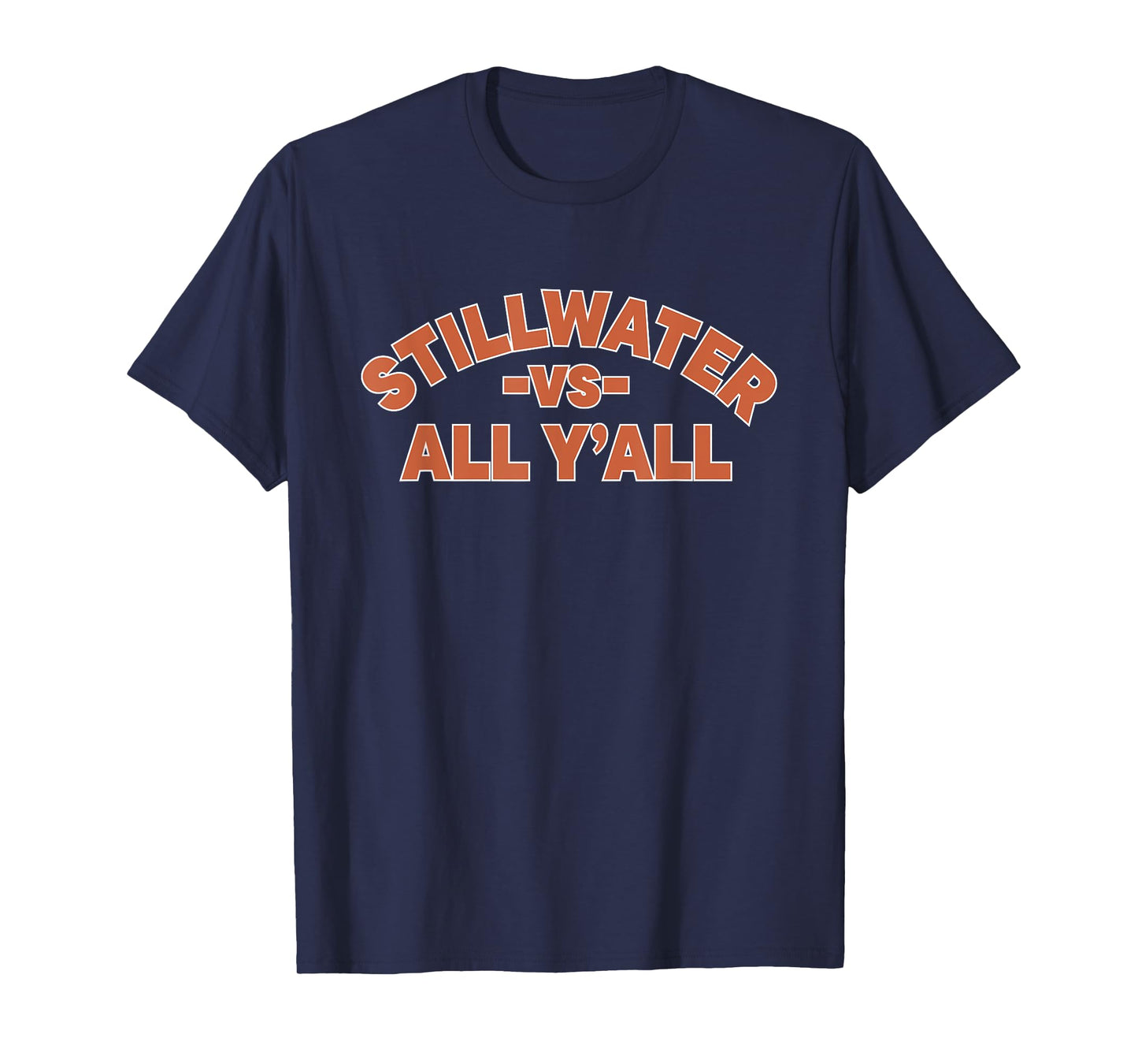 Stillwater vs All Y’all Southern Pride Quote T-Shirt
