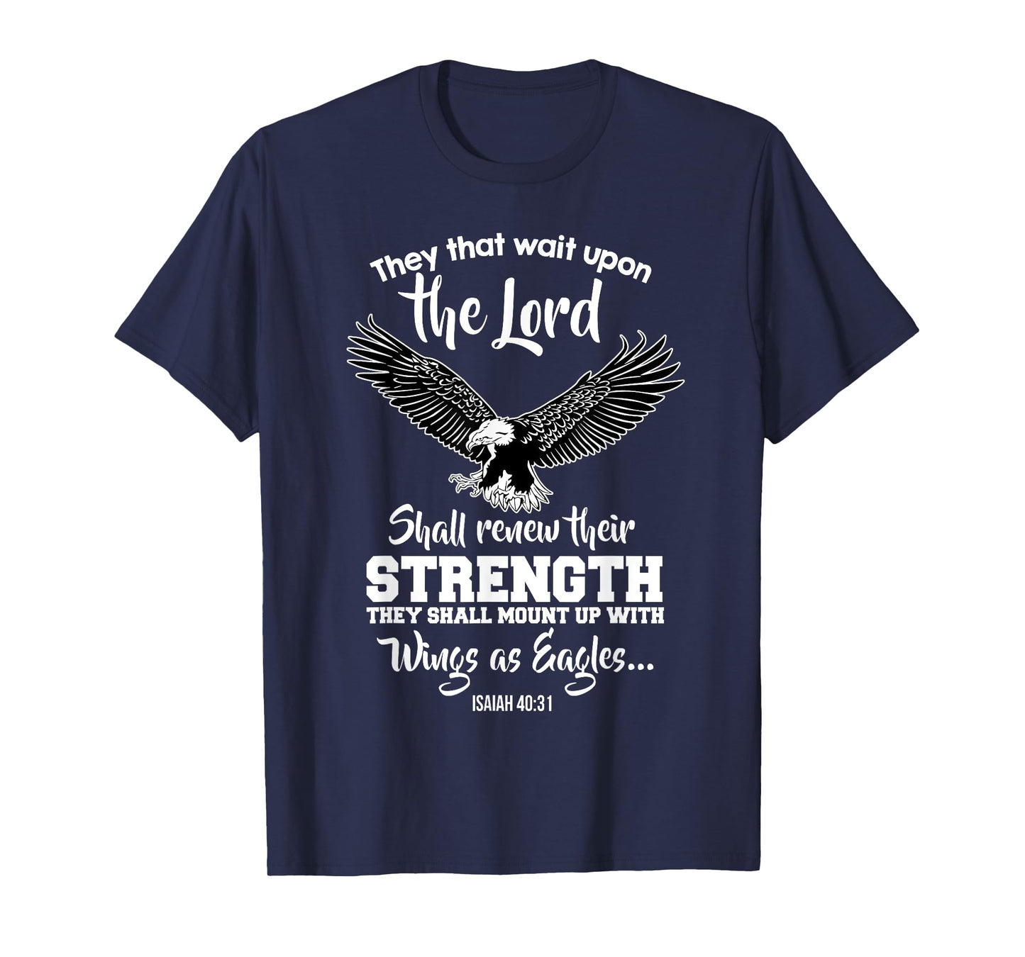 Wings Like Eagles Isaiah 40:31 Christian Bible Verse T-Shirt
